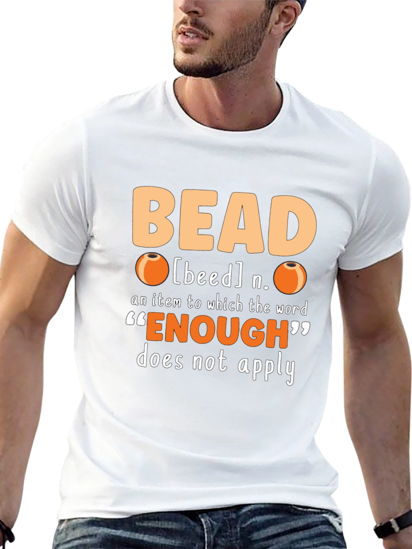 Bead Lover T-Shirt - Never Enough Beads!