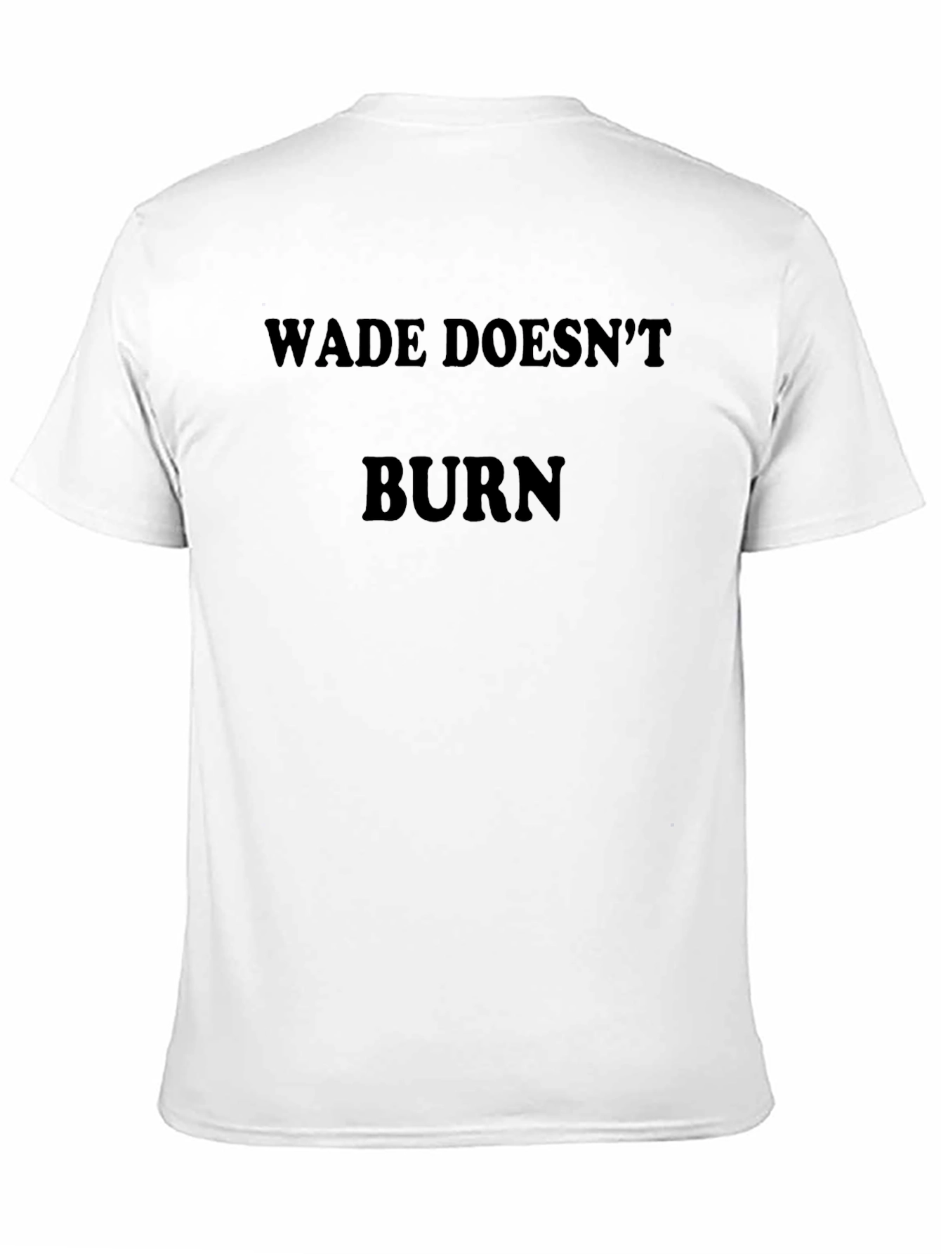 Wade Doesnt Burn Black T-Shirt