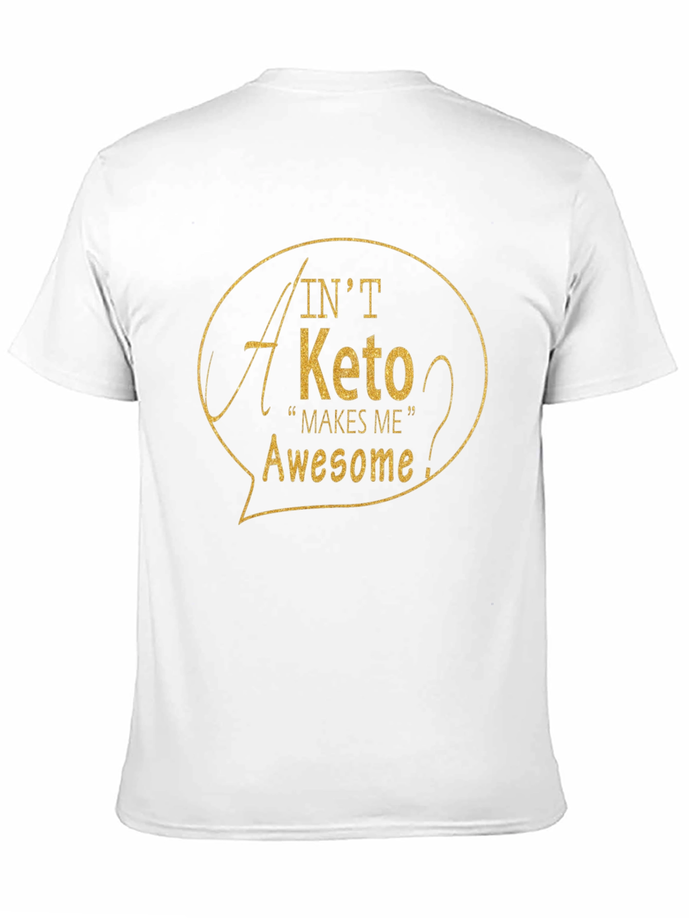 Keto Makes Me Awesome T-Shirt