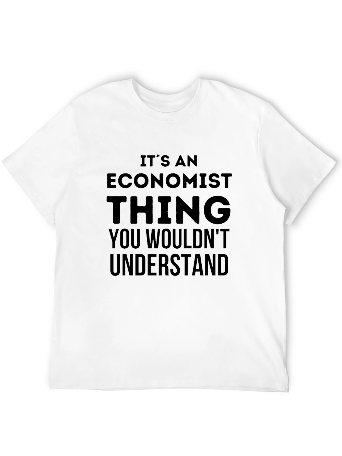 Economist Thing T-Shirt - Funny Gift
