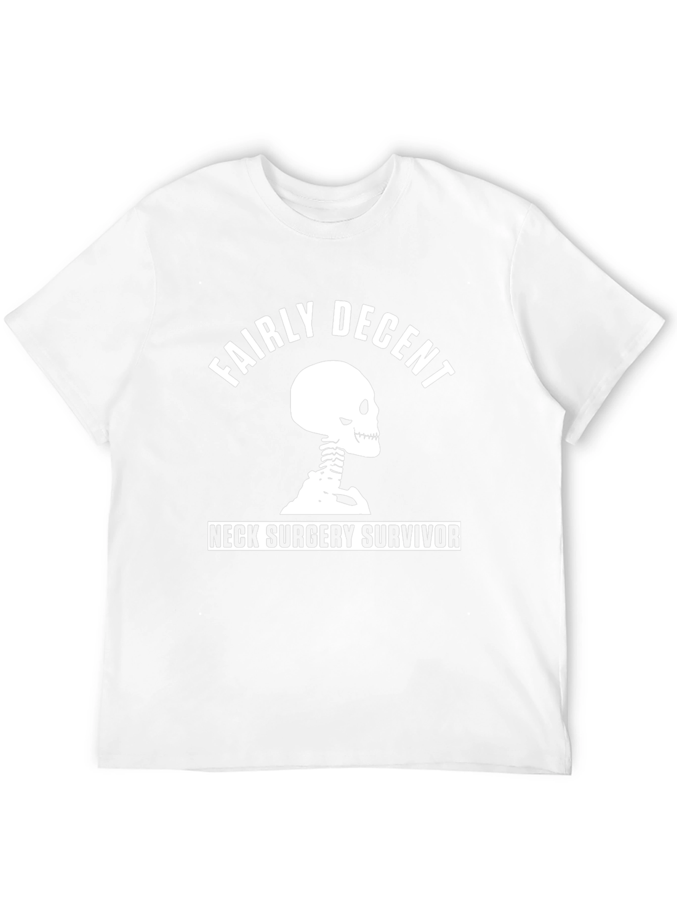 Fairly Decent Neck Surgery Survivor T-Shirt