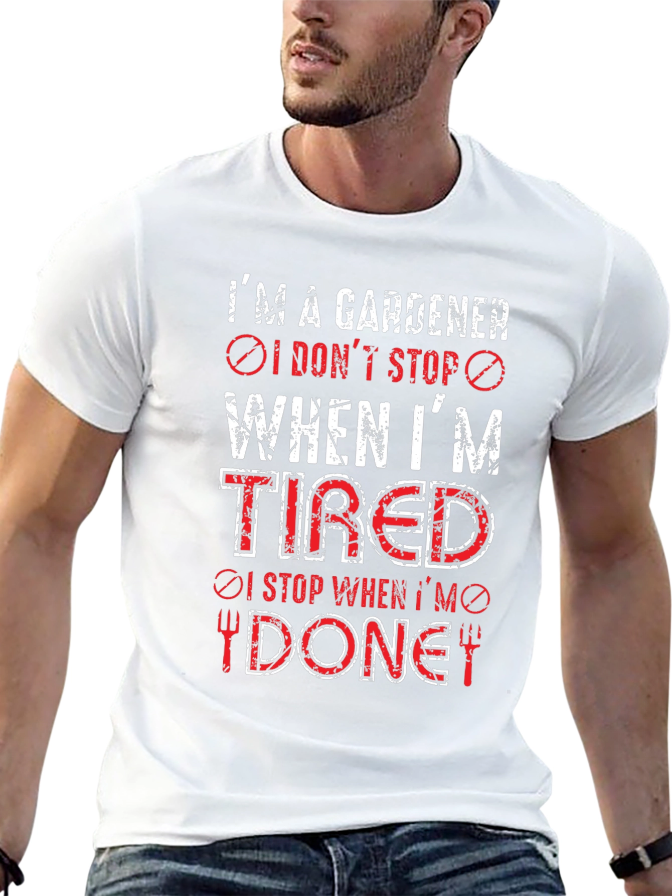Gardener T-Shirt: I Dont Stop When Tired