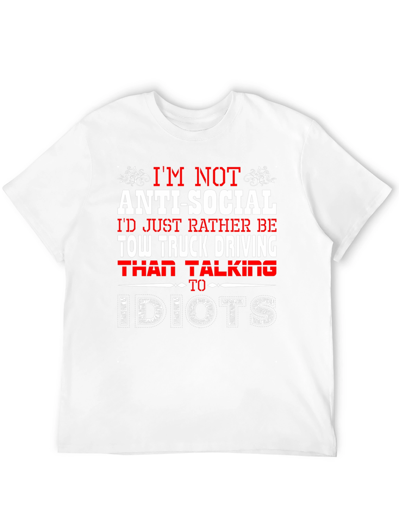 Anti-Social Tow Truck Driver Novelty T-Shirt