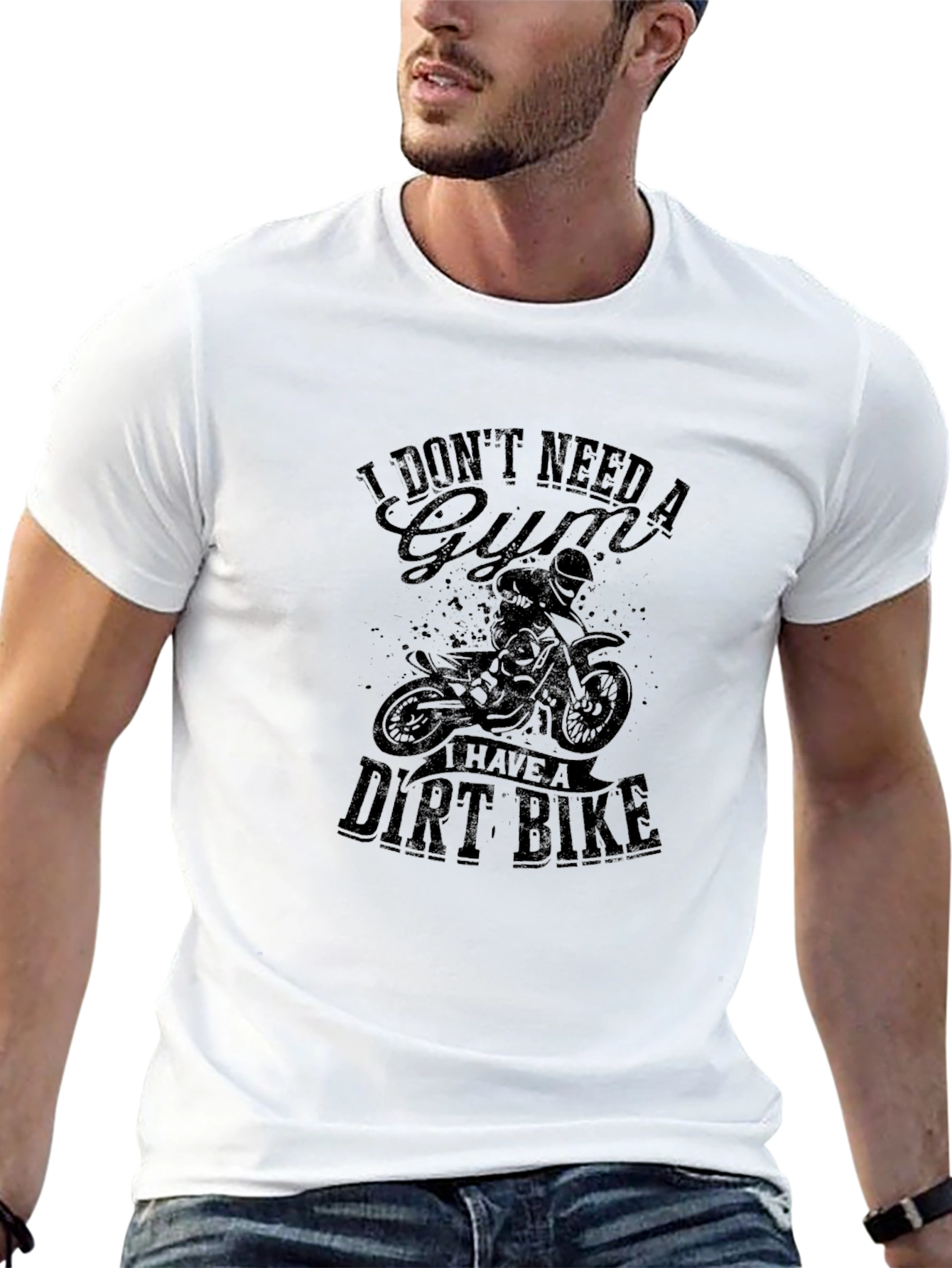 I Dont Need a Gym Dirt Bike Graphic Tee