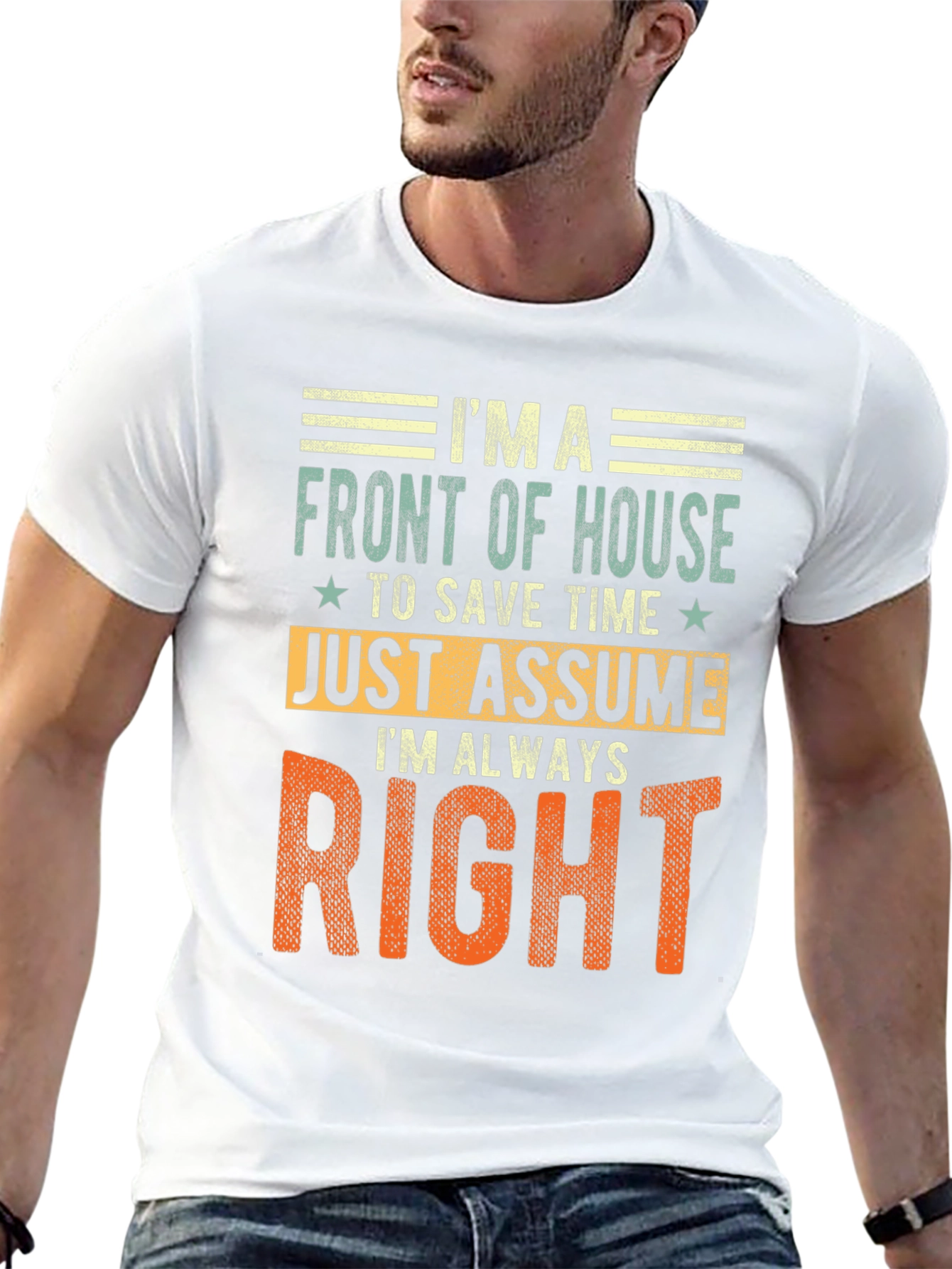 Front of House Always Right Graphic Tee