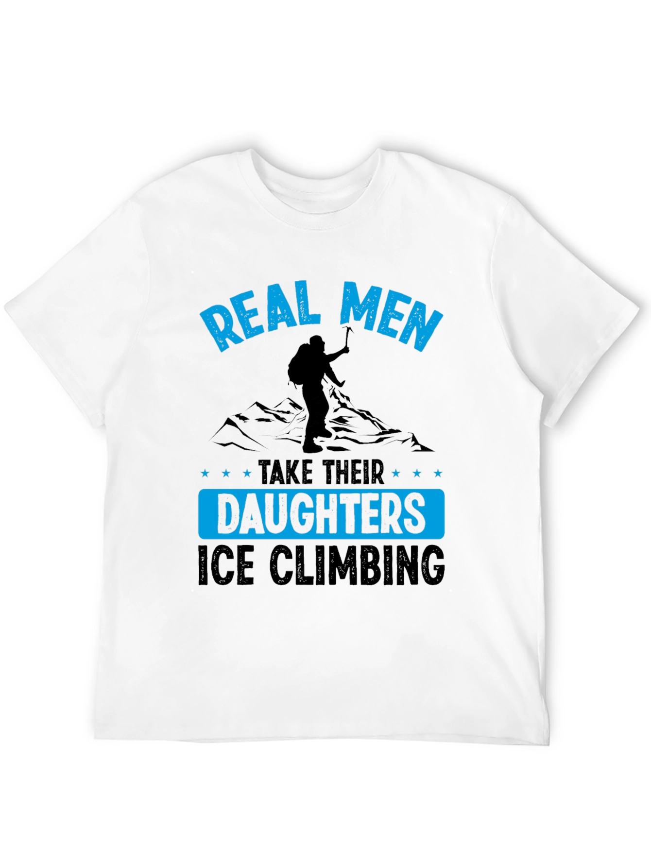 Real Men Ice Climbing T-Shirt