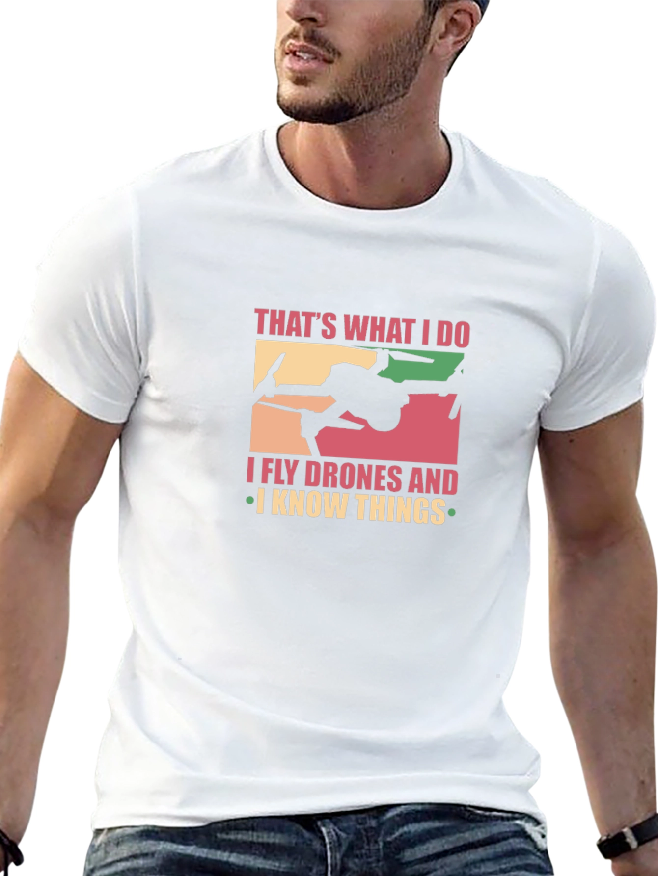 I Fly Drones and I Know Things Graphic T-Shirt