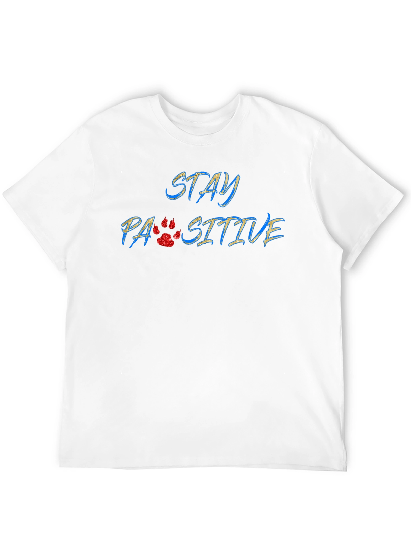 Stay Paw-sitive Graphic T-Shirt