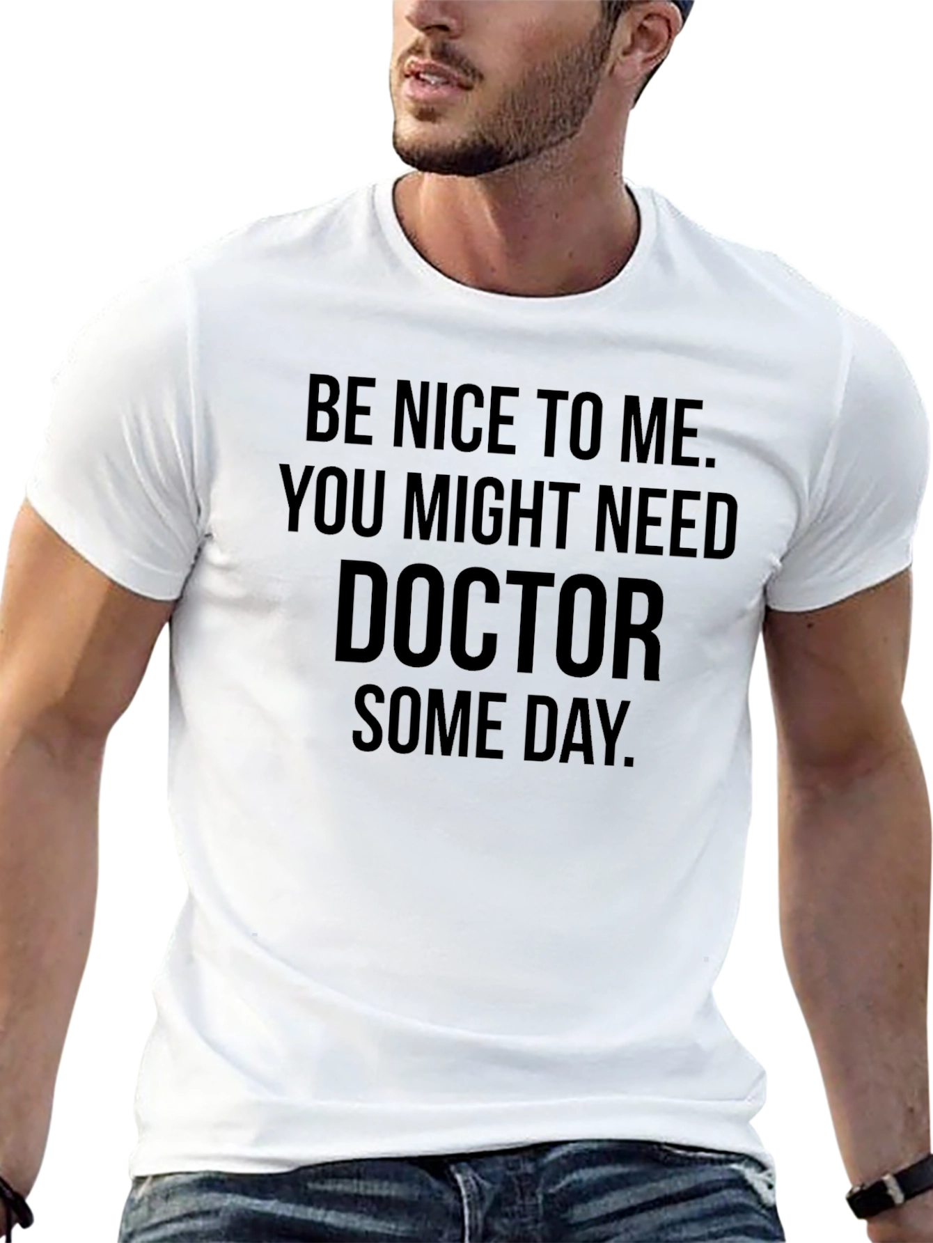Be Nice to Me Doctor Humor T-Shirt