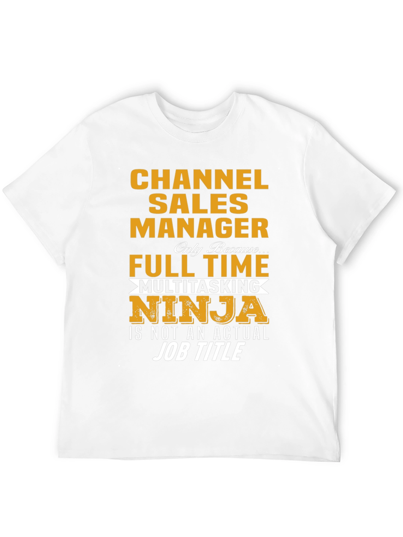 Channel Sales Manager Ninja T-Shirt