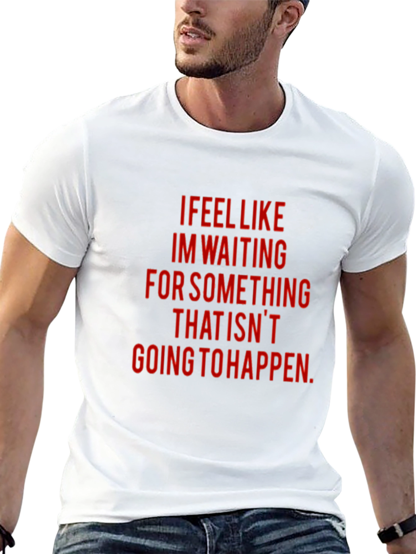 I Feel Like Waiting T-Shirt