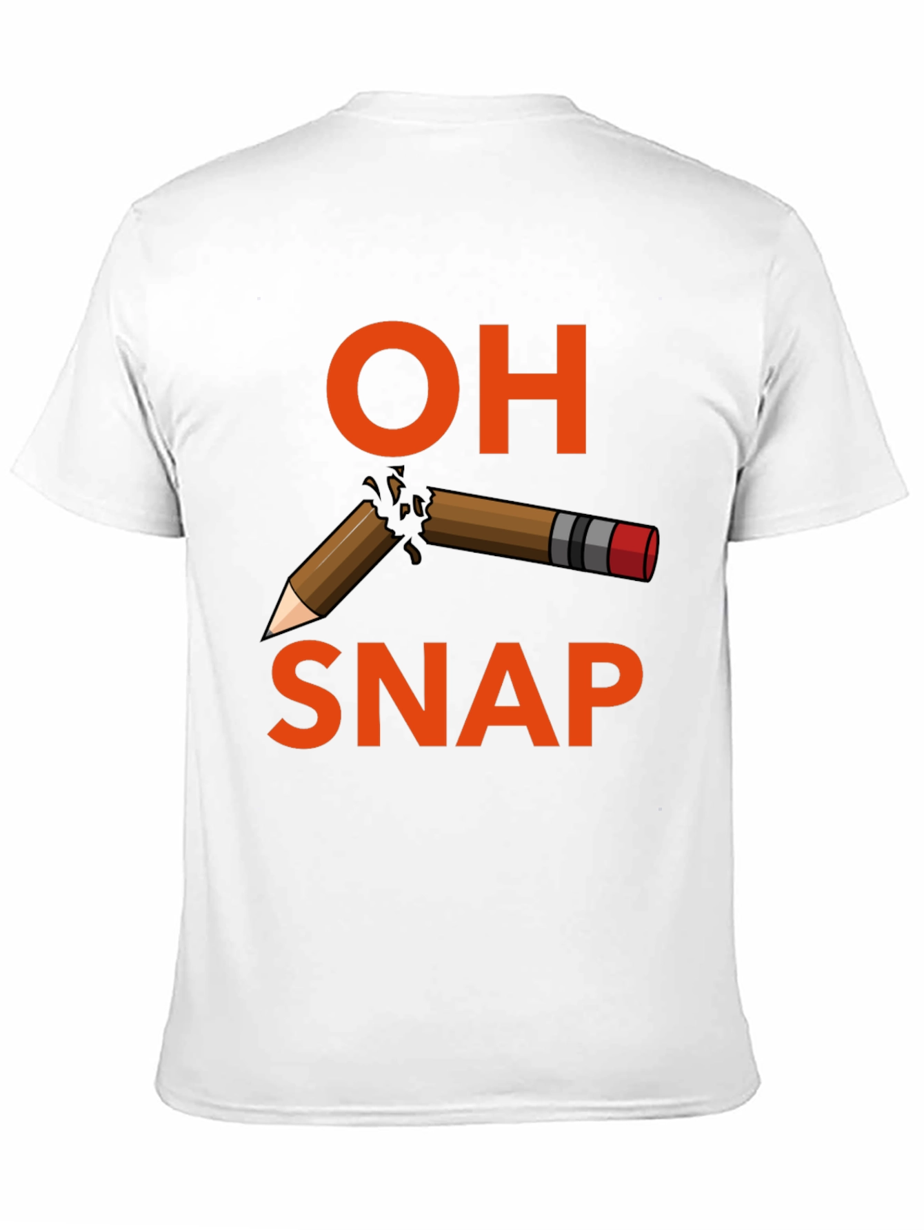 Oh Snap Broken Pencil Humor T-Shirt