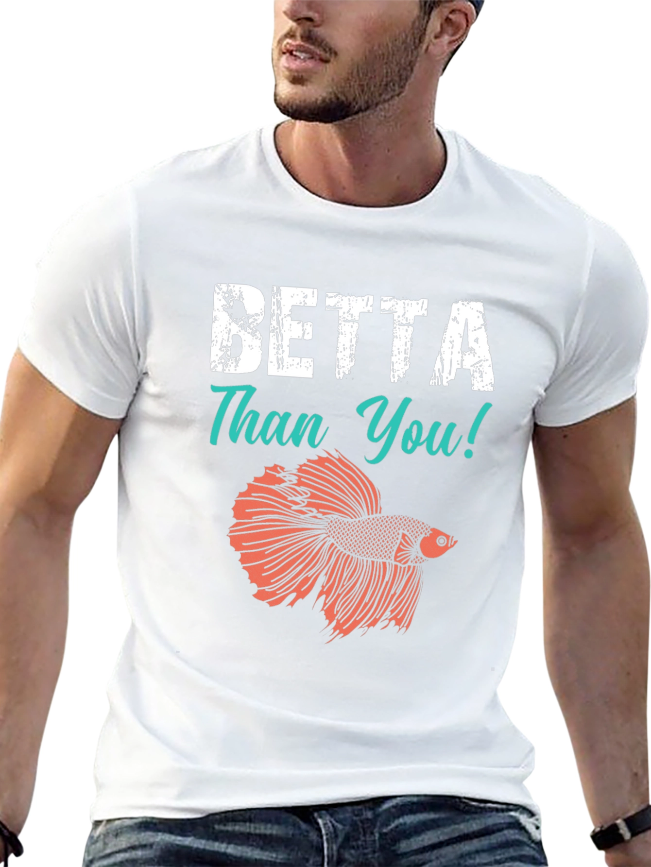Betta Than You T-Shirt - Novelty Fish Tee