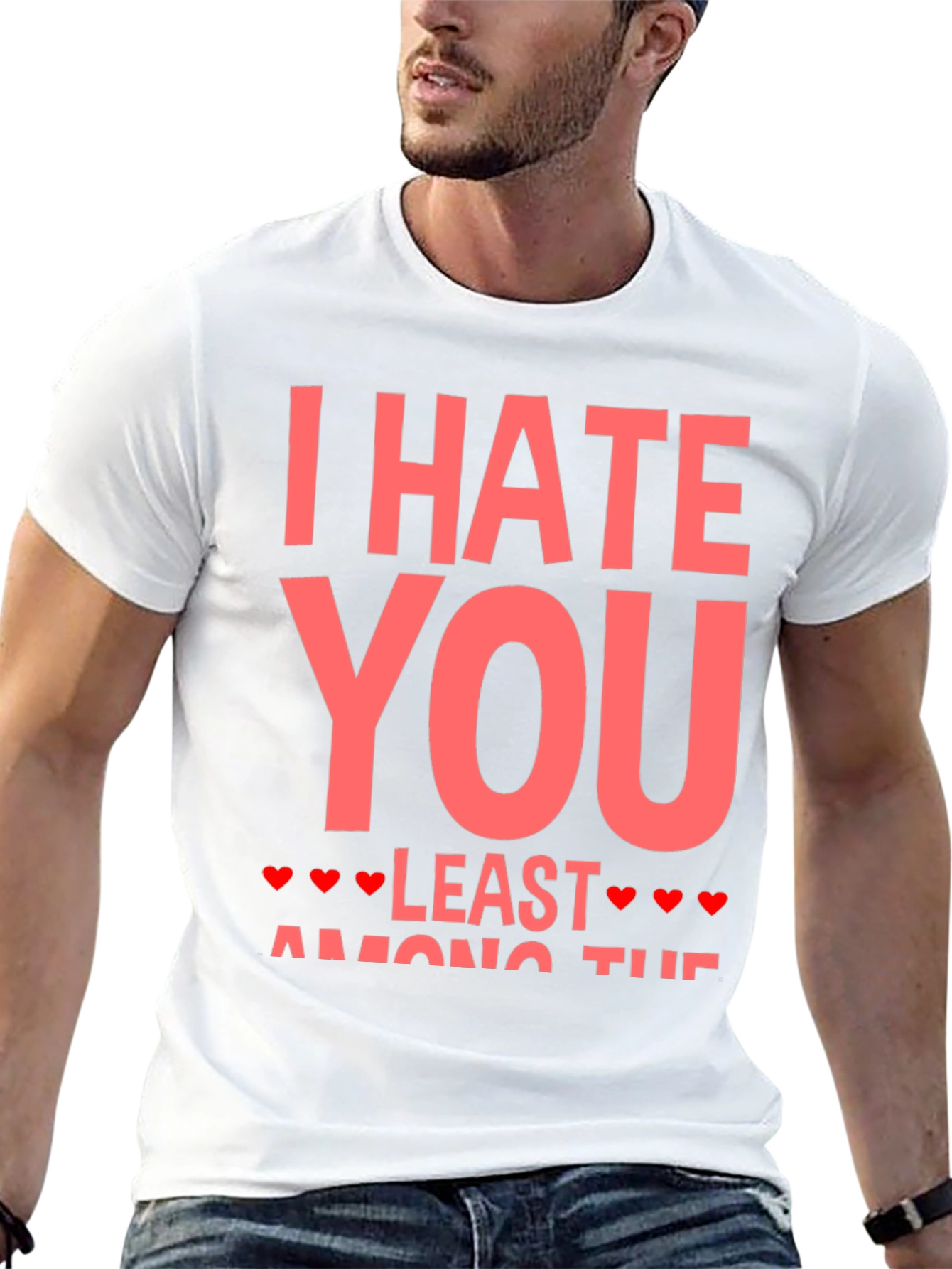 I Hate You Least Valentines T-Shirt