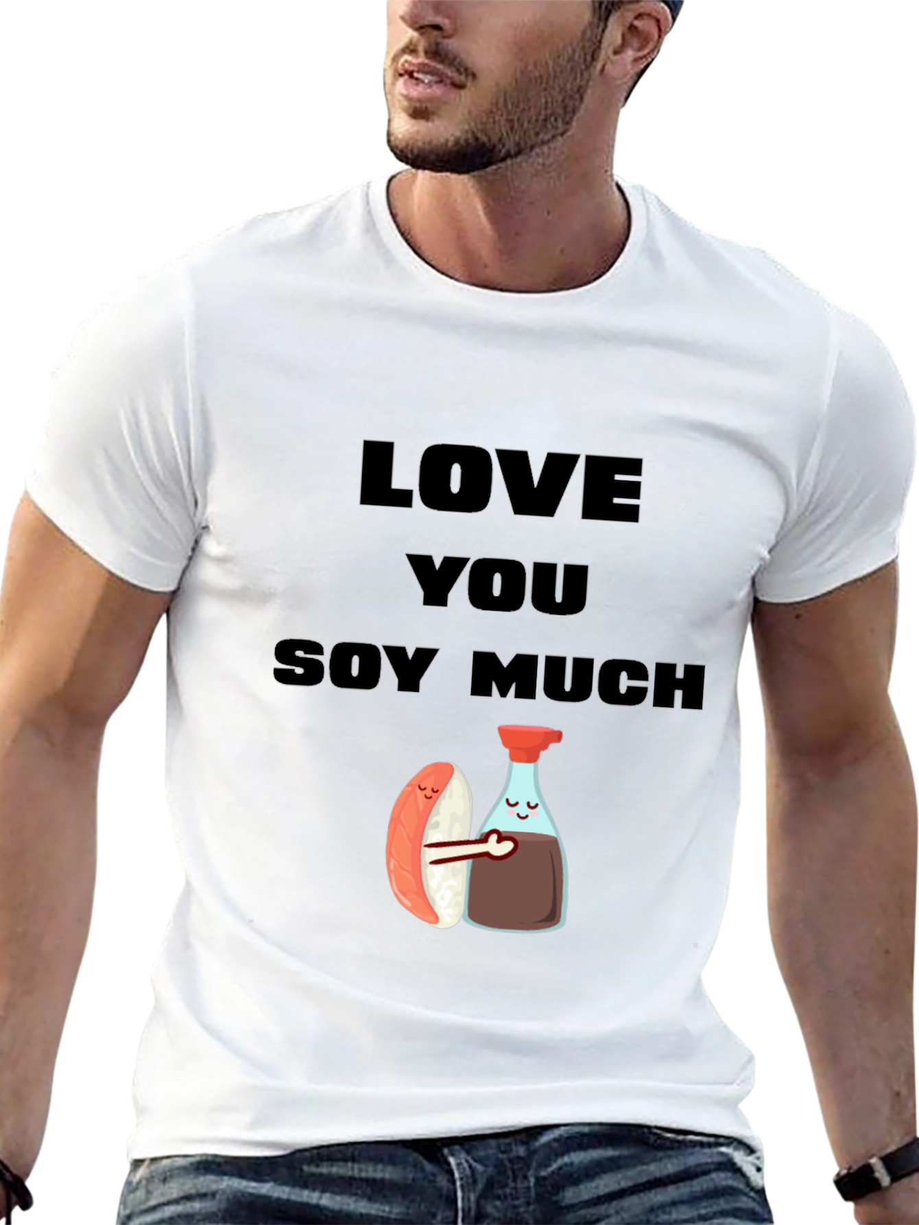 Love You Soy Much Funny Graphic T-Shirt