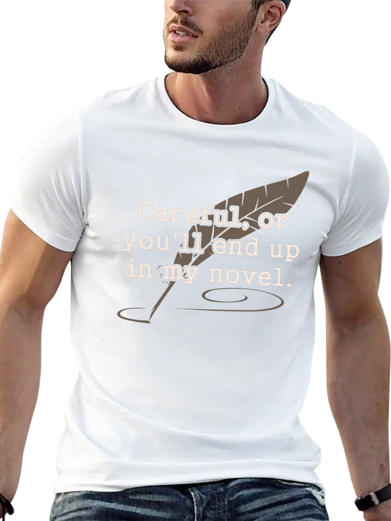 Careful Novelist T-Shirt - Funny Writer Tee