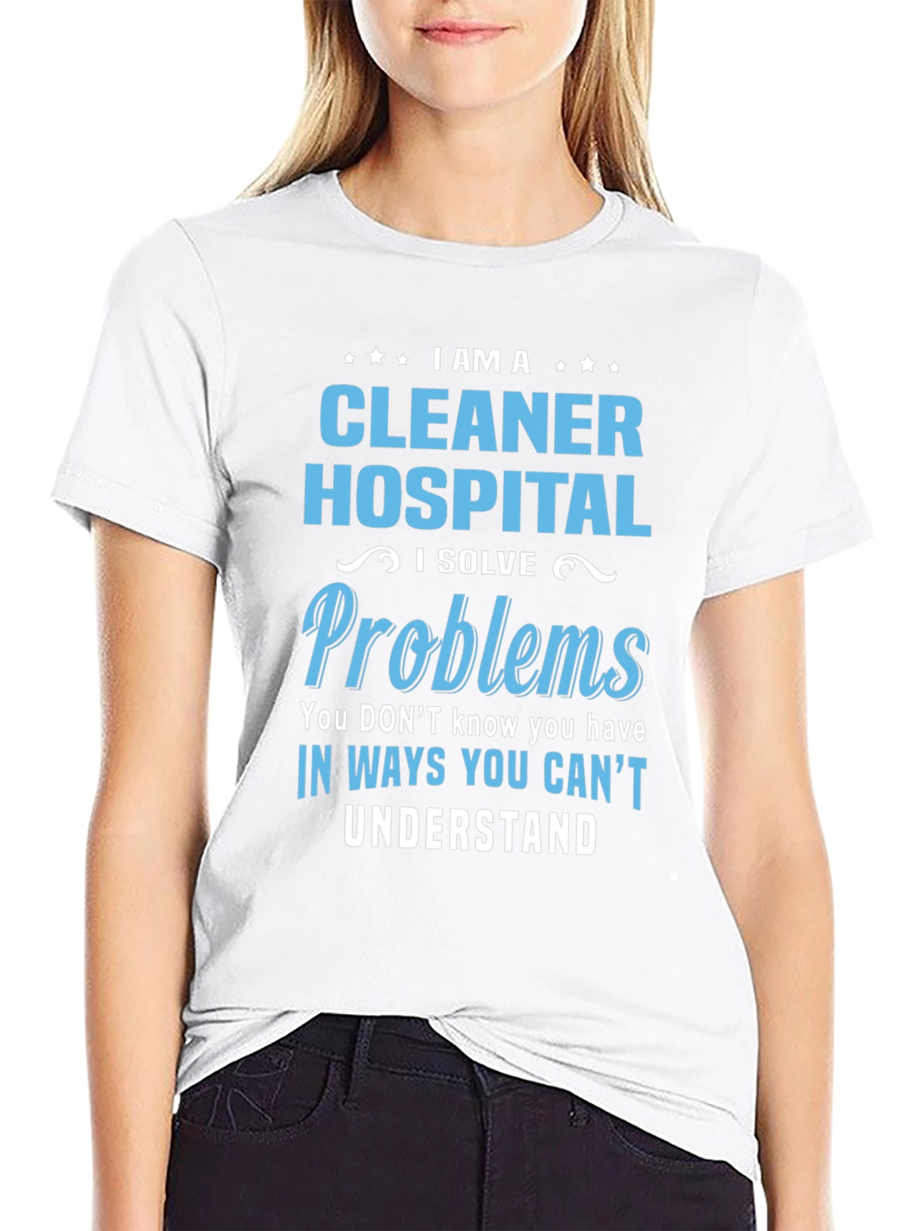 Hospital Cleaner T-Shirt - I Solve Problems