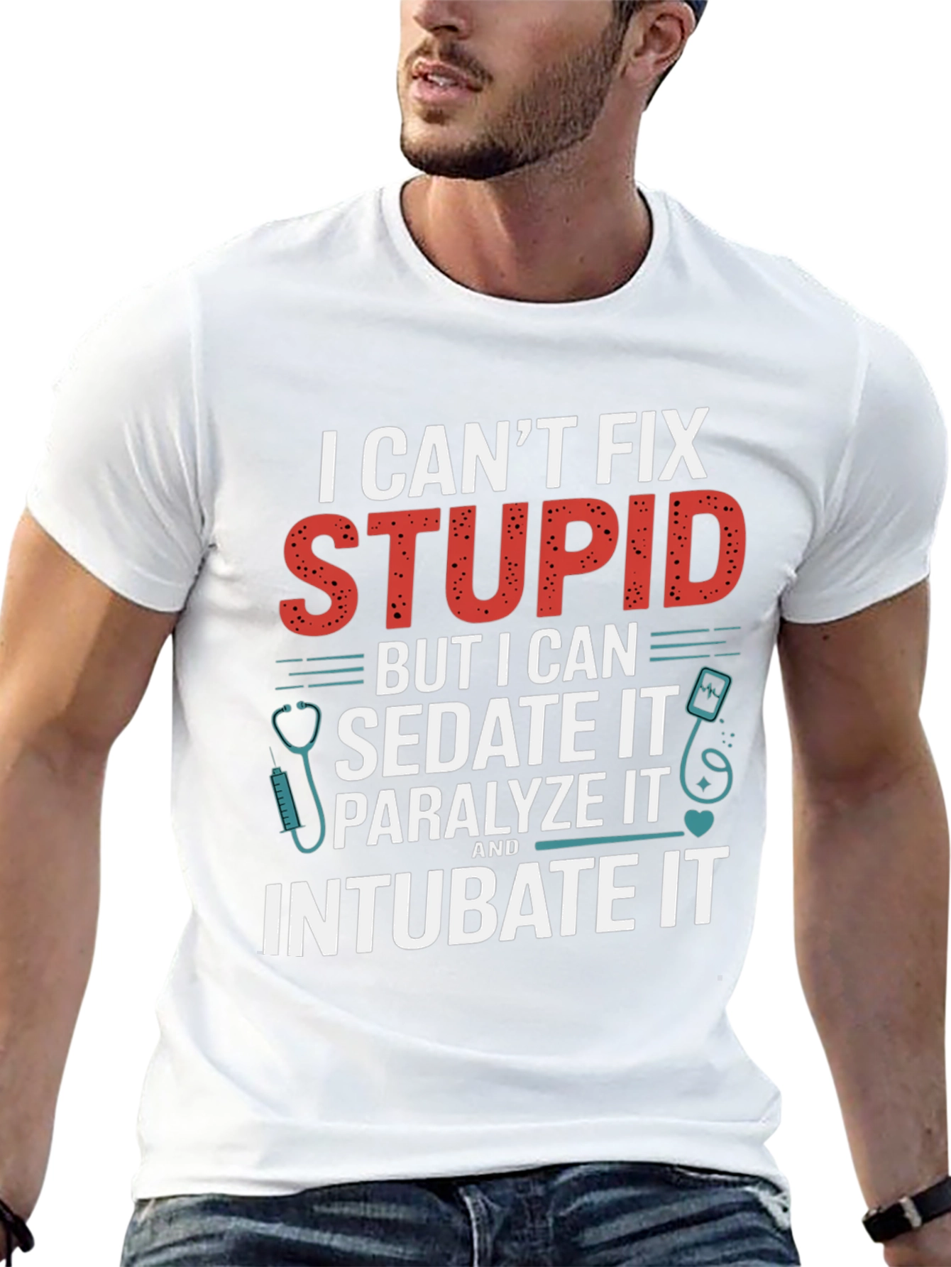 I Cant Fix Stupid T-Shirt