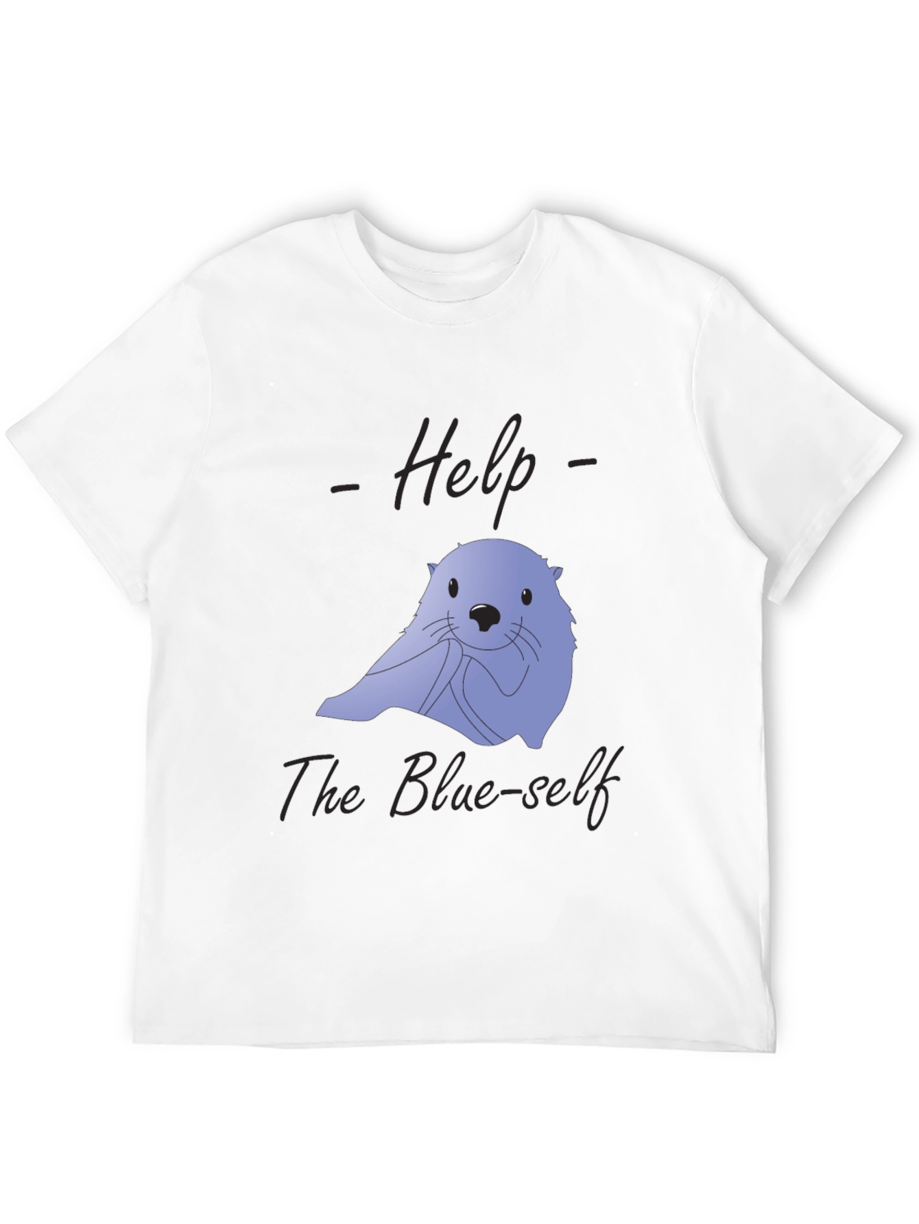 Help The Blue-Self T-Shirt | Unique Graphic Tee