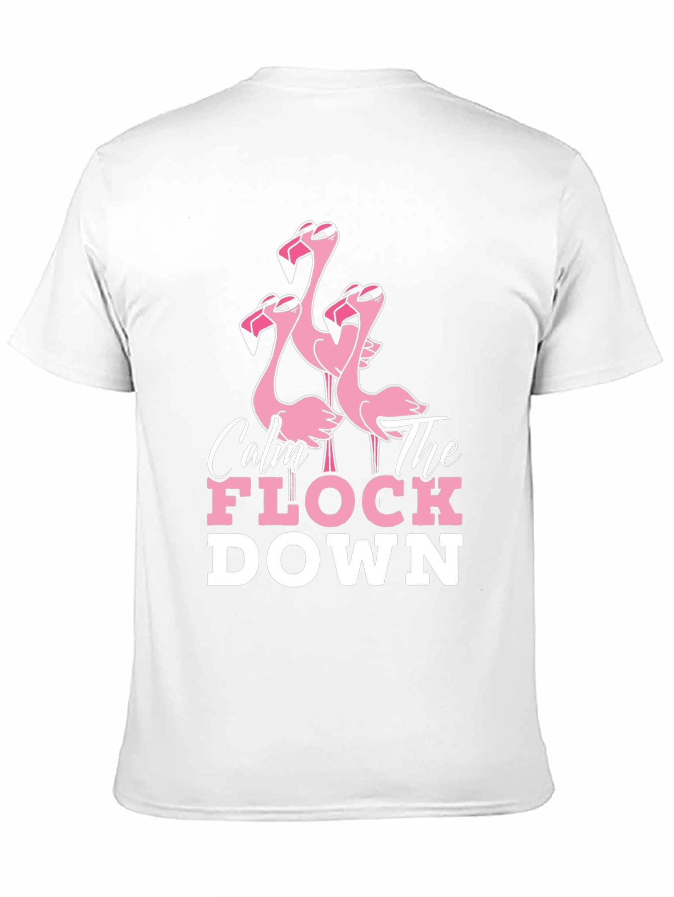 Calm The Flock Down Flamingo T-Shirt