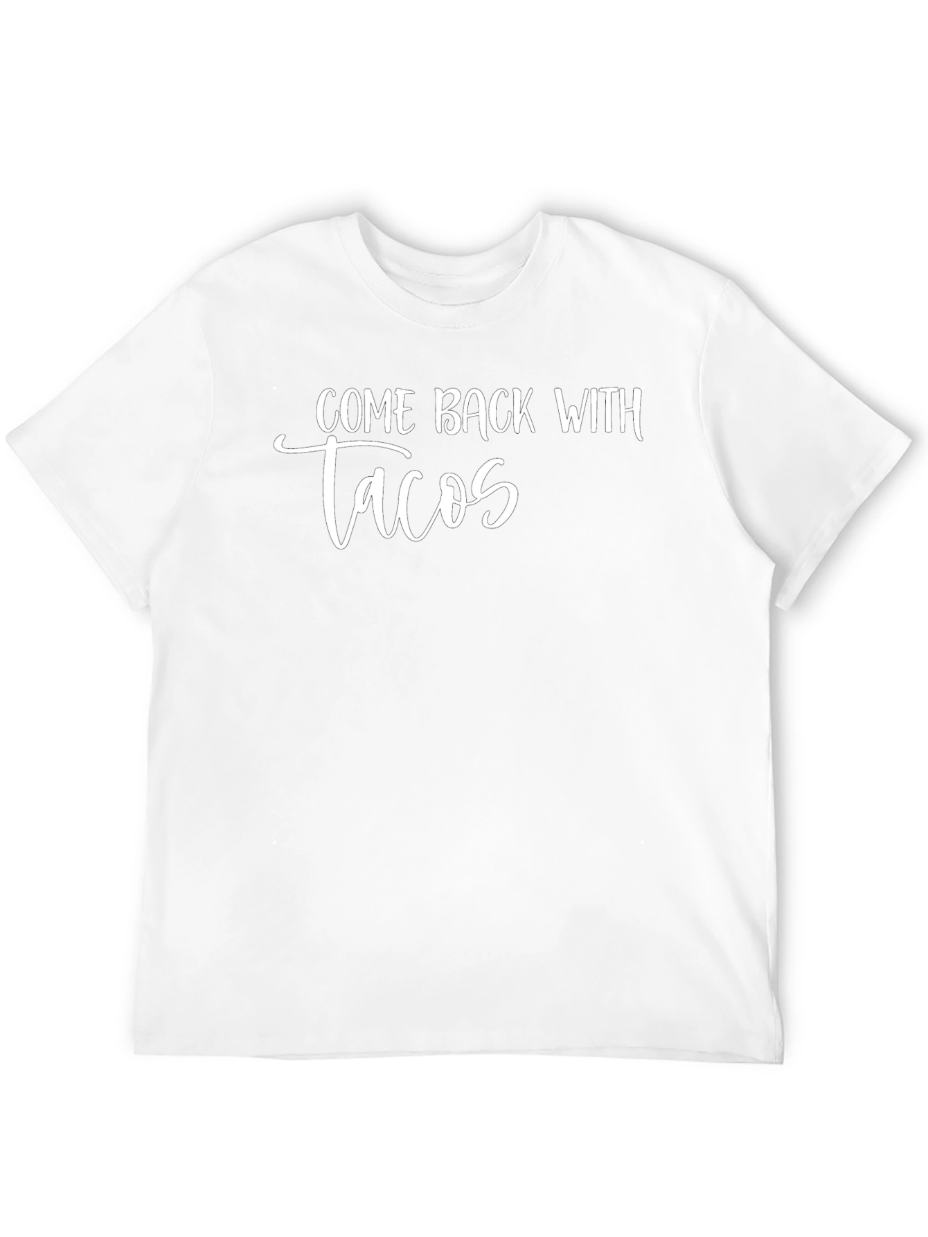 Come Back With Tacos Graphic Tee
