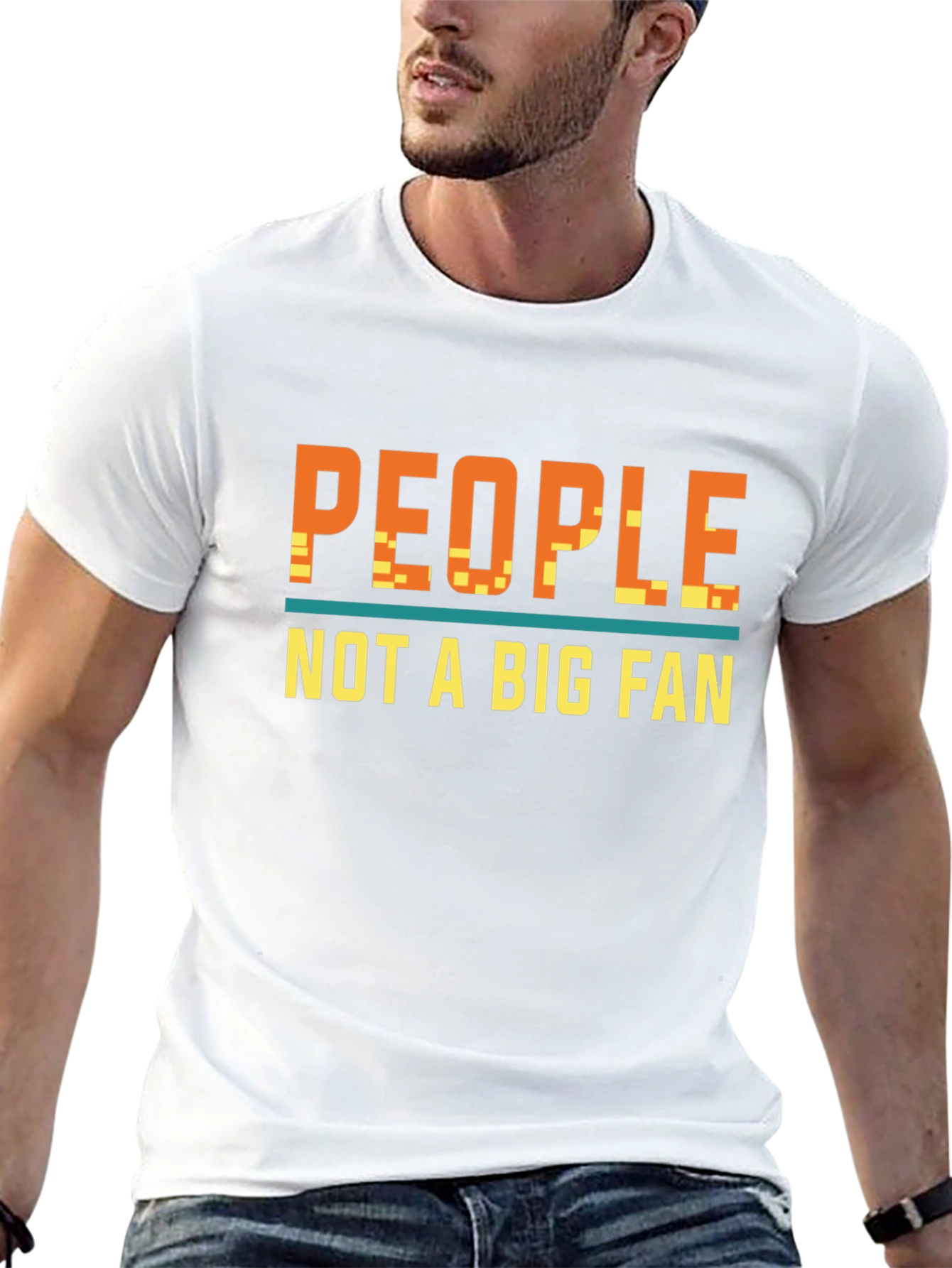 People Not A Big Fan Graphic T-Shirt