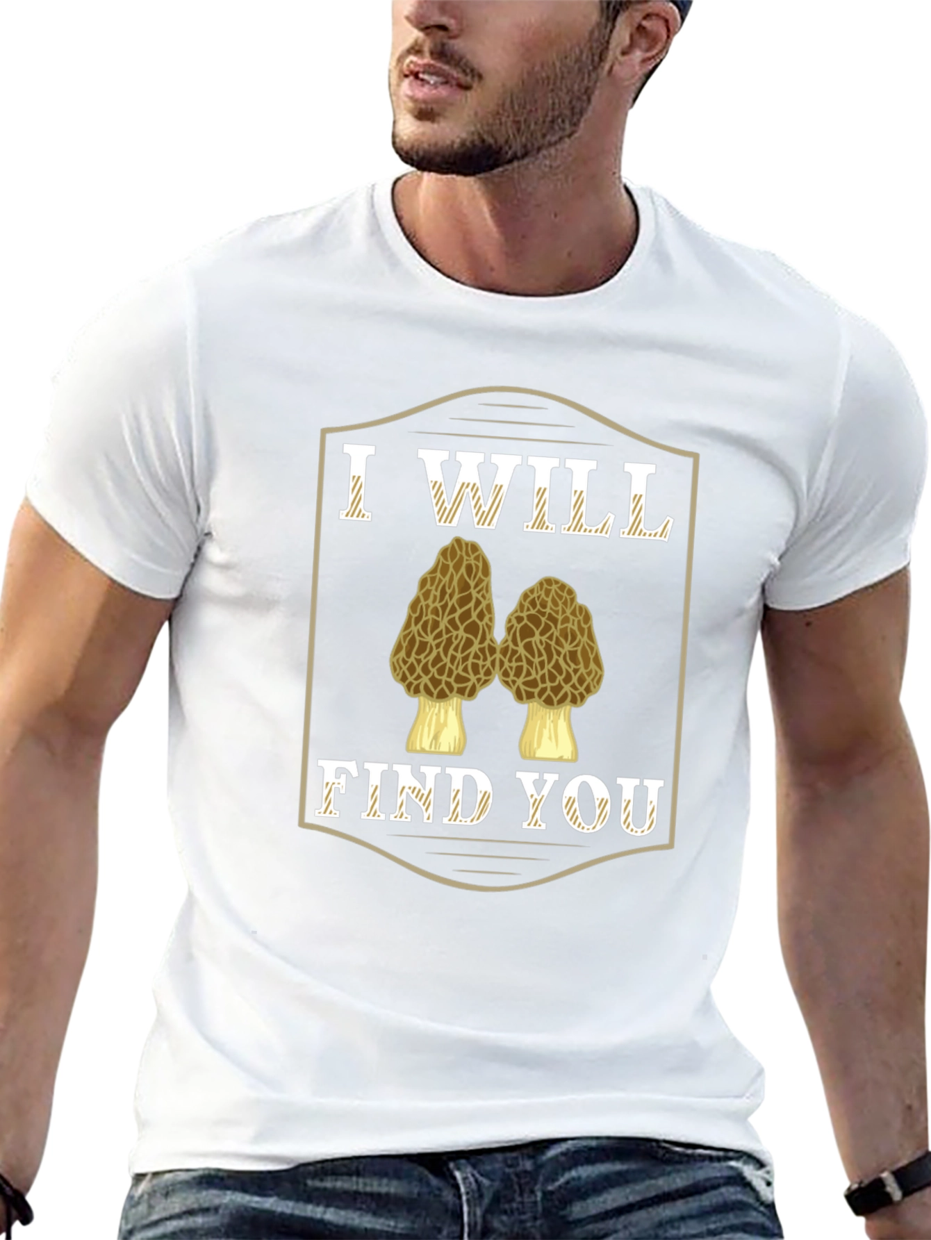 I Will Find You Morel Mushroom T-Shirt
