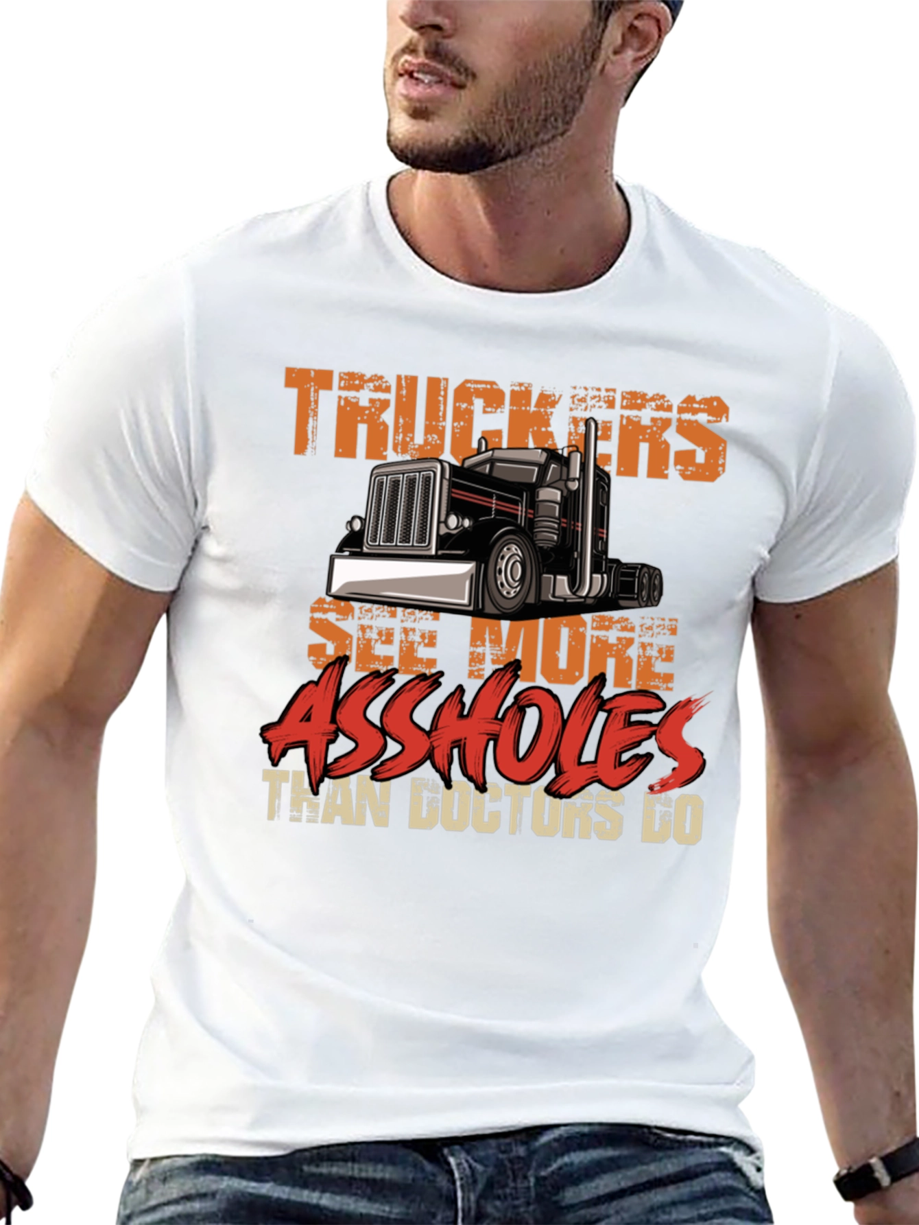 Truckers See More Funny Sarcastic T-Shirt