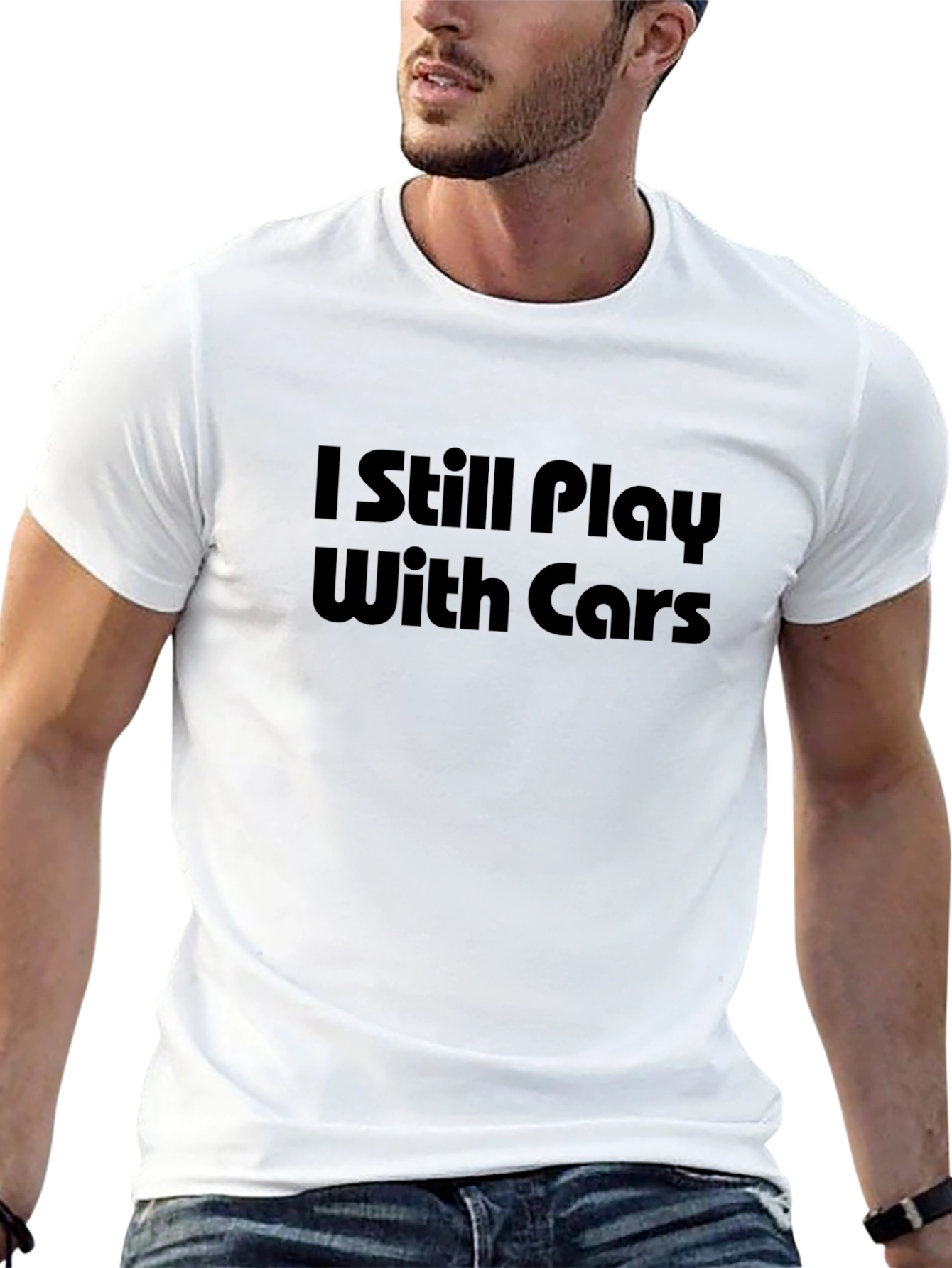 I Still Play With Cars Graphic T-Shirt