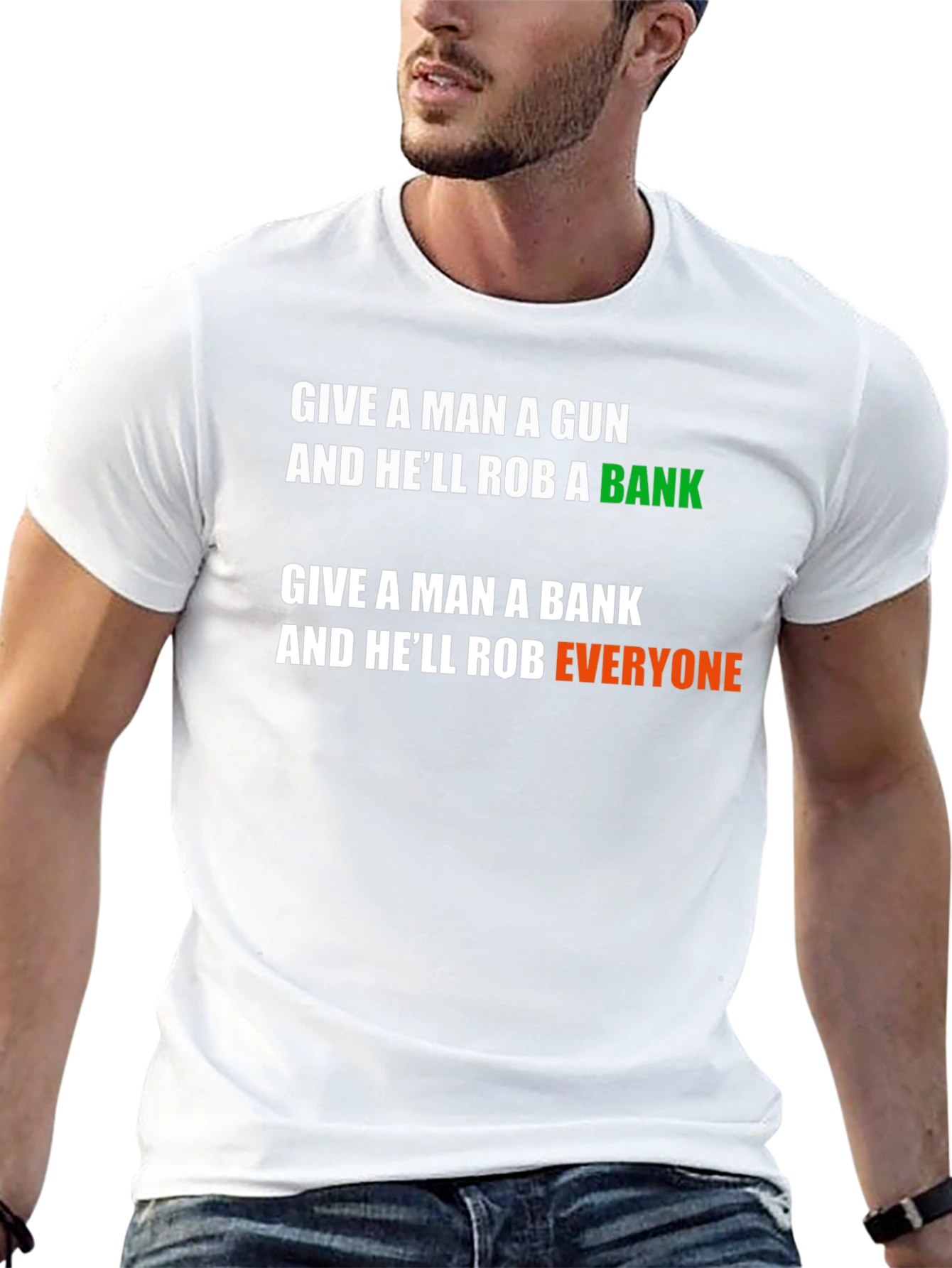 Give a Man a Bank Funny Slogan T-Shirt