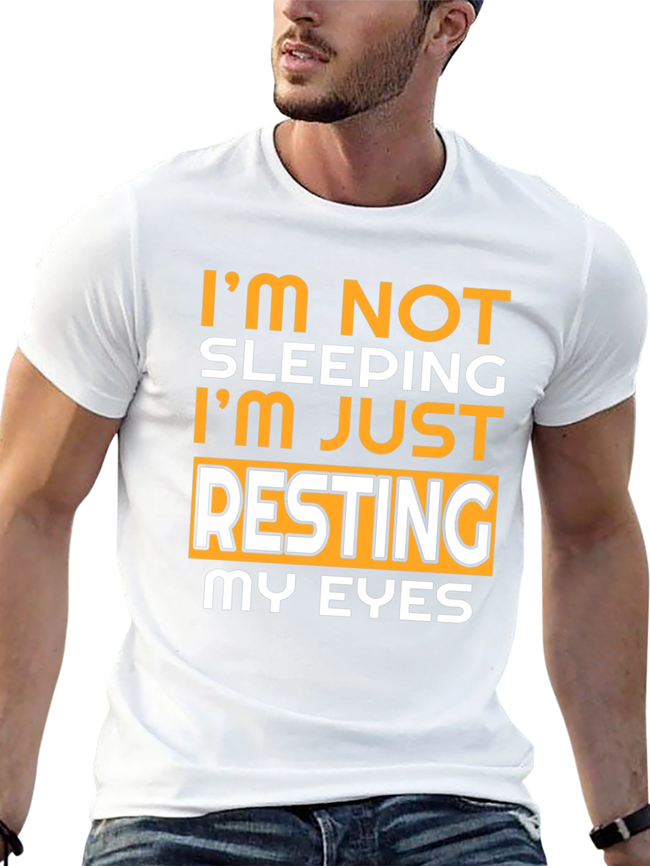 Im Not Sleeping Resting My Eyes T-Shirt