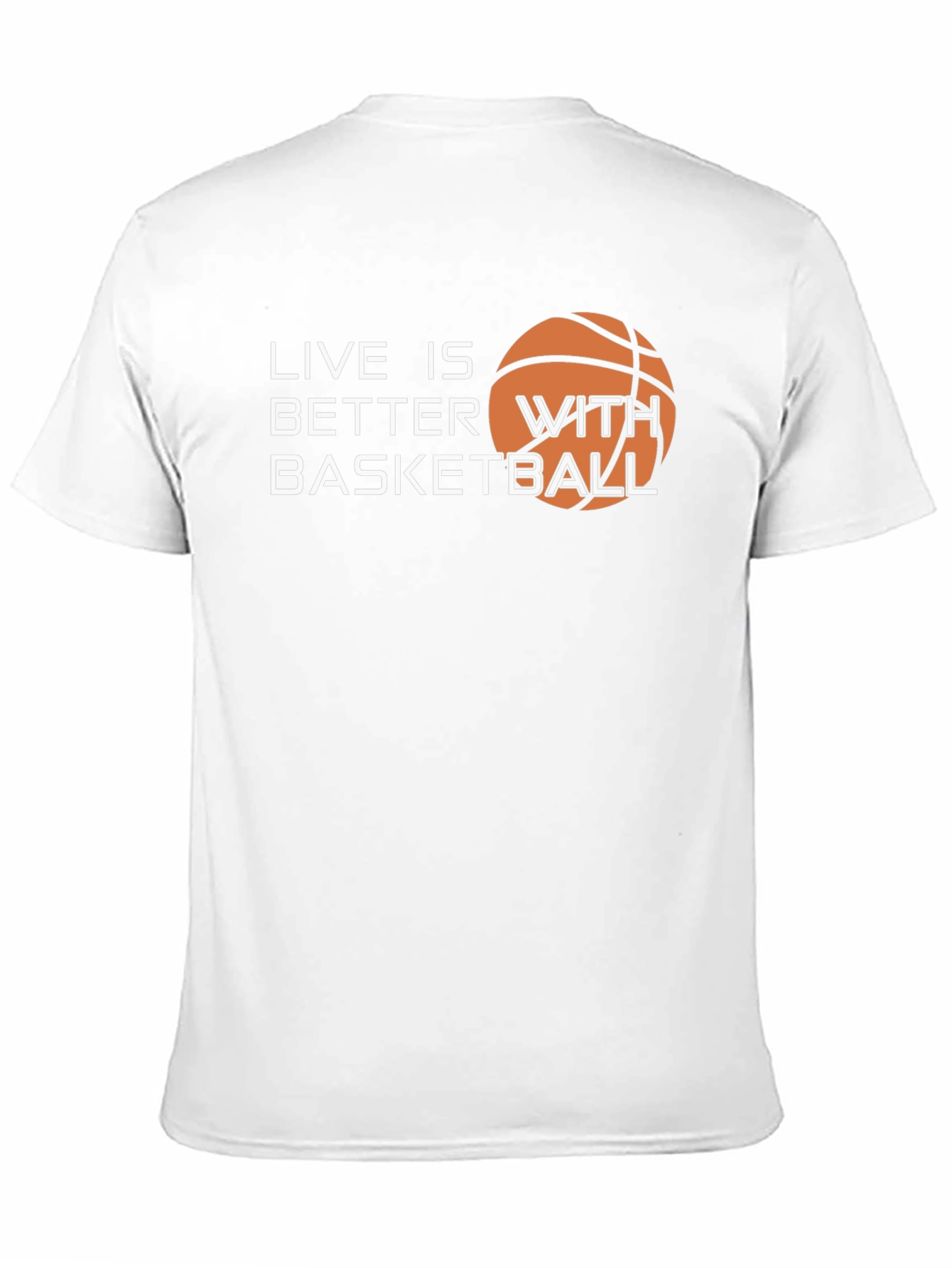 Basketball Lovers T-Shirt: Live is Better