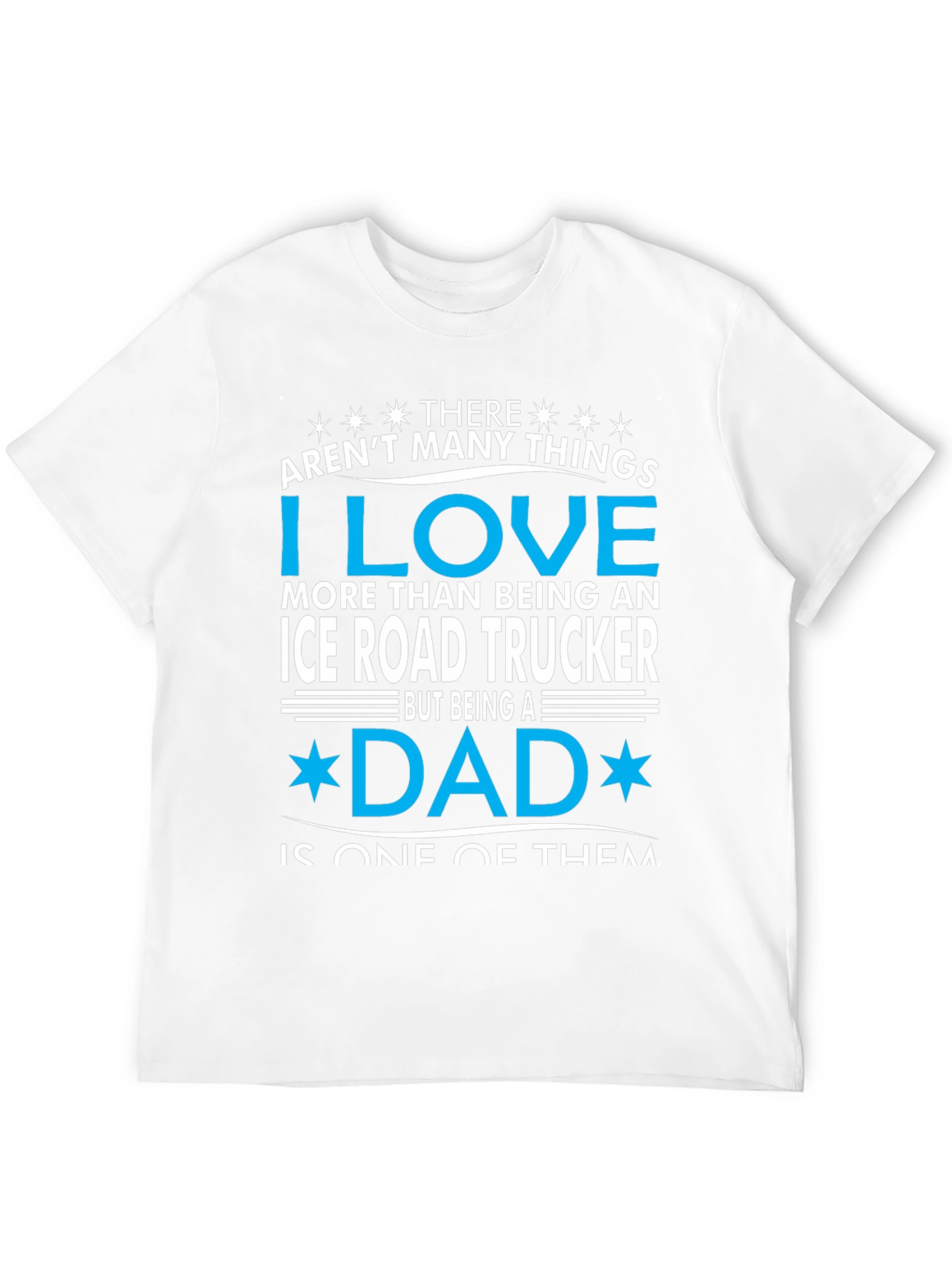Ice Road Trucker Dad Graphic T-Shirt