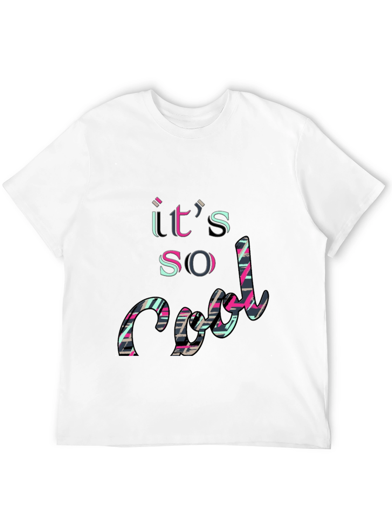 Its So Cool Graphic T-Shirt - Trendy Design