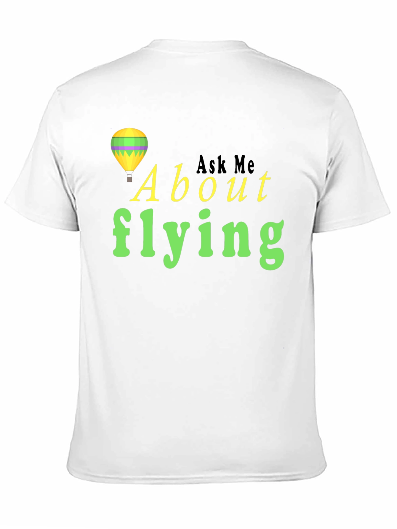 Ask Me About Flying T-Shirt