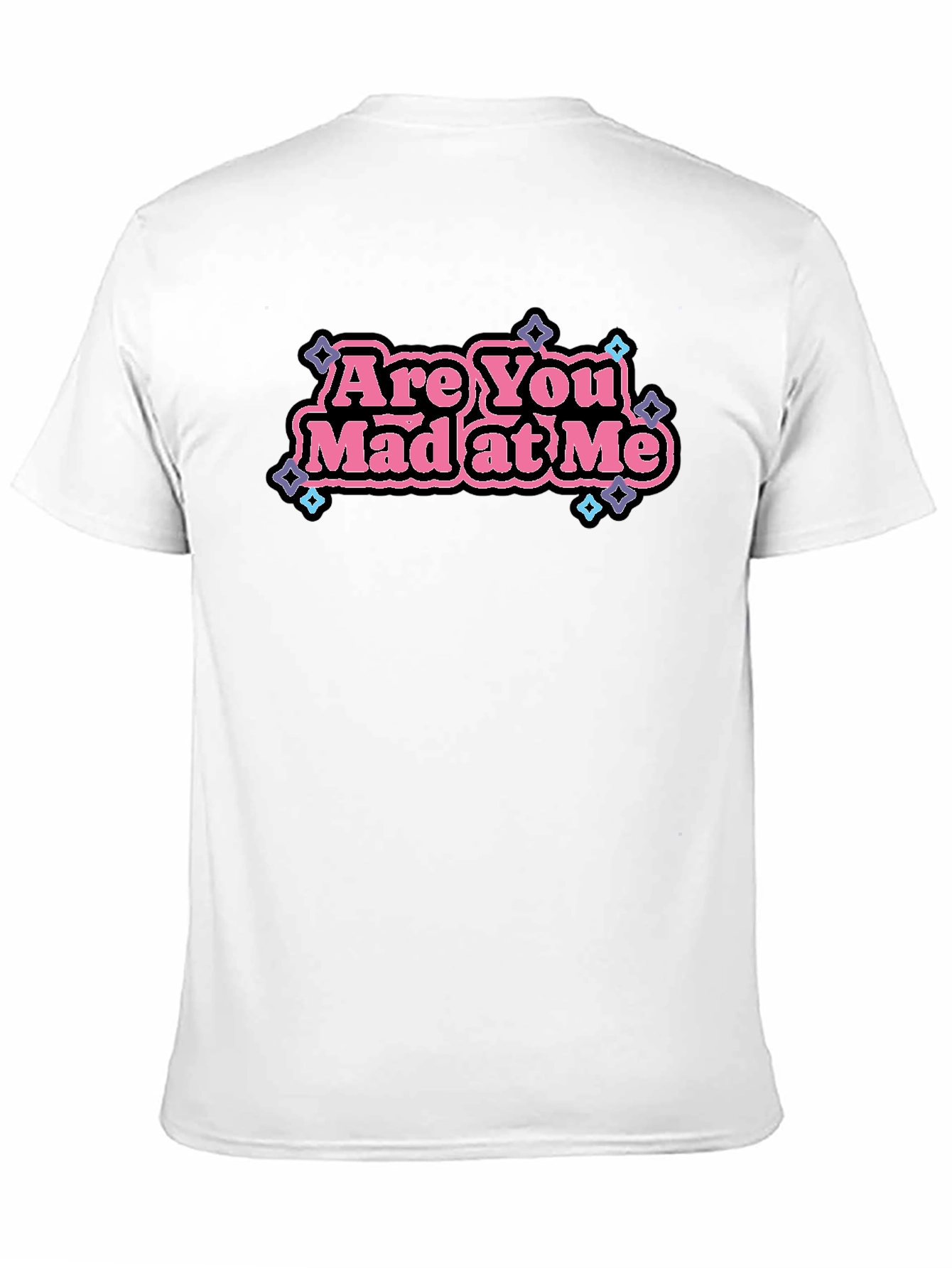 Are You Mad At Me Graphic Tee