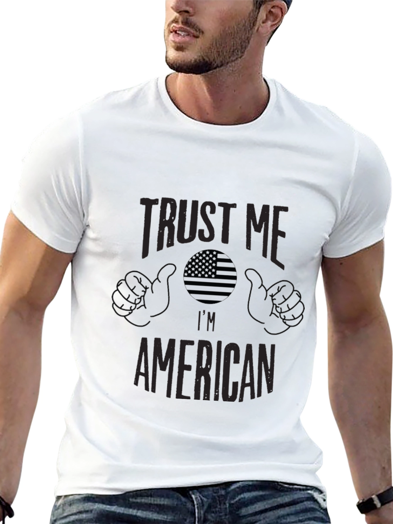 Trust Me Im American Graphic T-Shirt