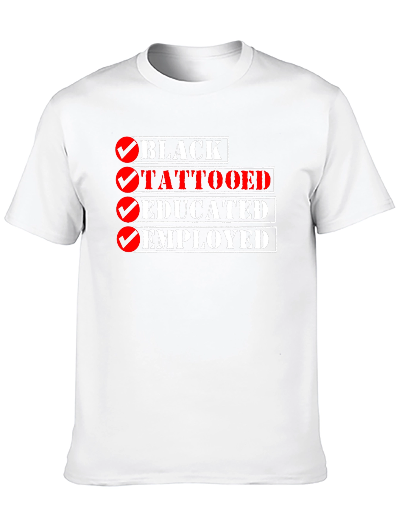 Black Tattooed Educated Employed Mens T-Shirt