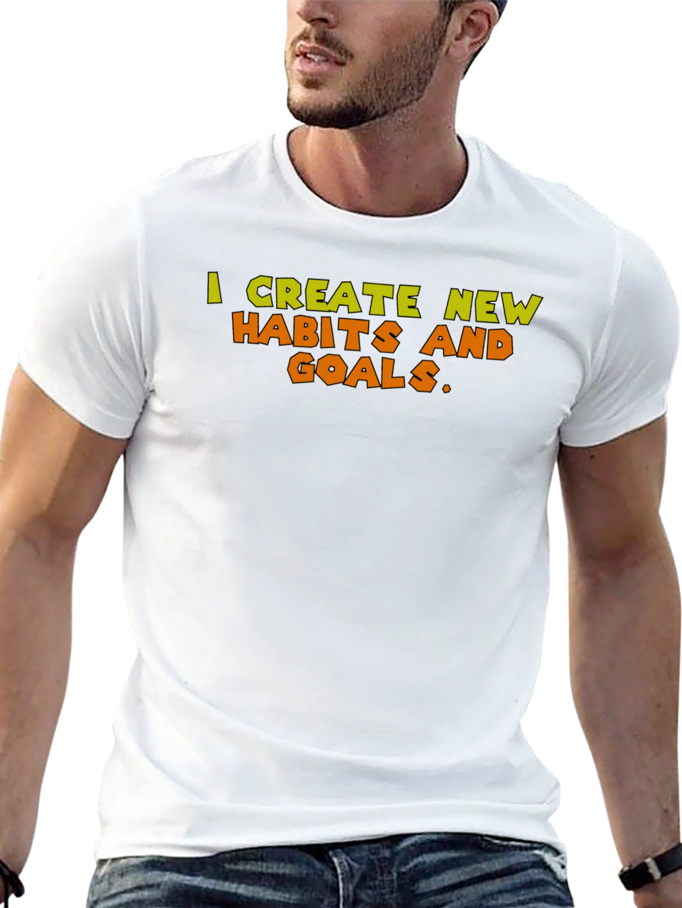 Motivational T-Shirt: Create New Habits & Goals