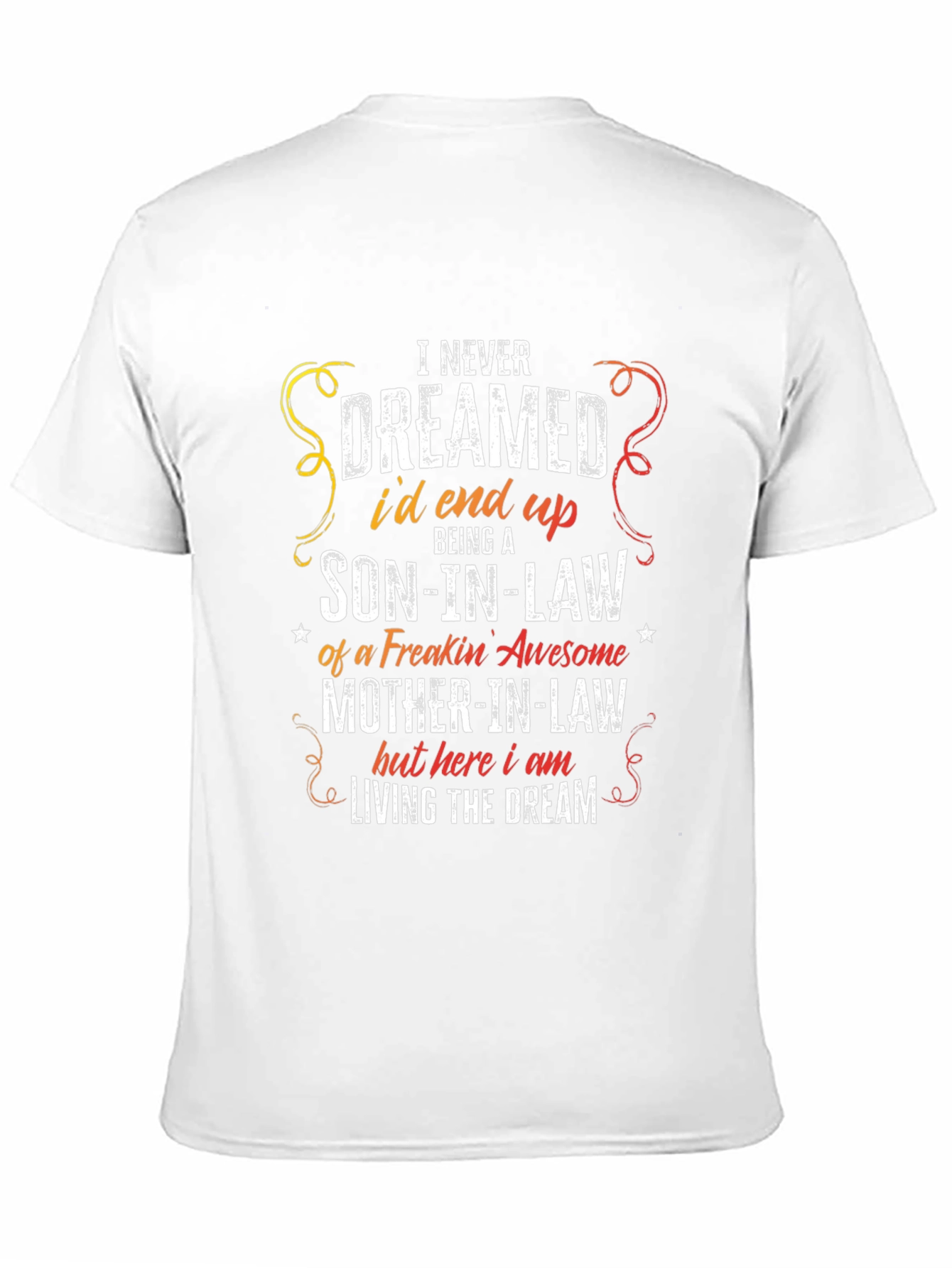 Funny Son-in-Law Graphic Tee - Living The Dream