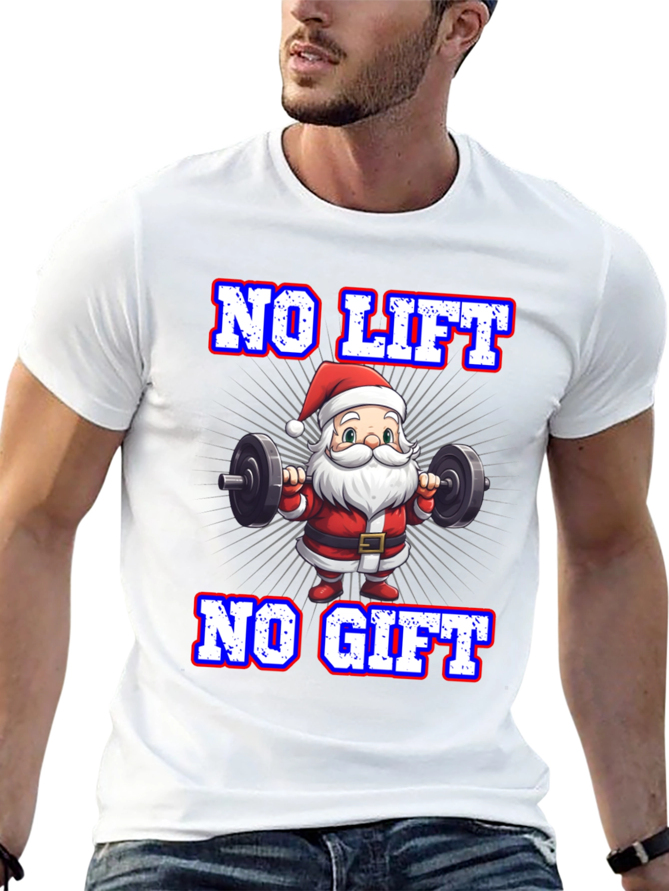 No Lift No Gift Santa T-Shirt
