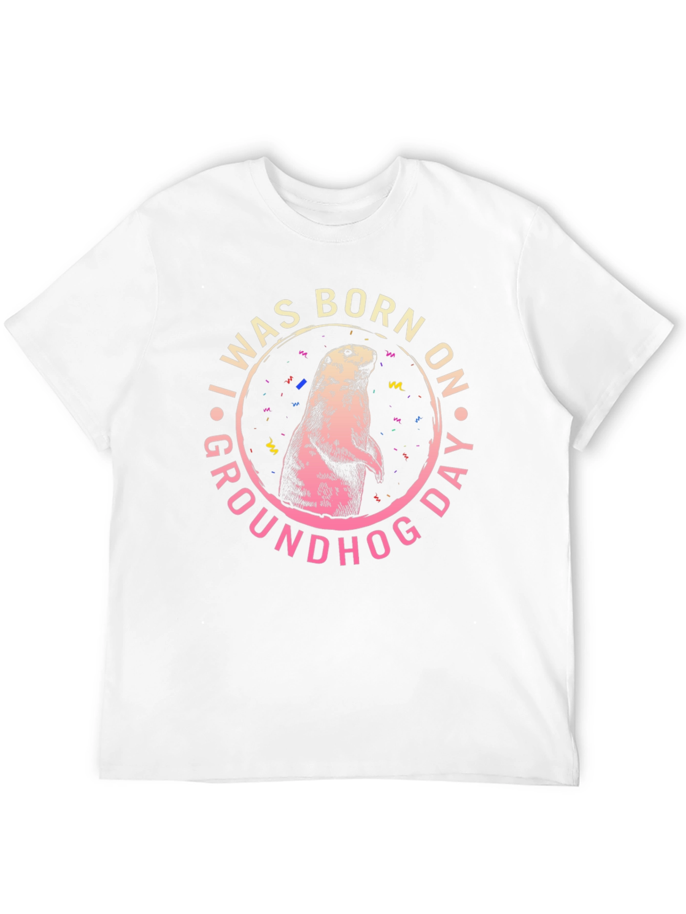 I Was Born On Groundhog Day T-Shirt