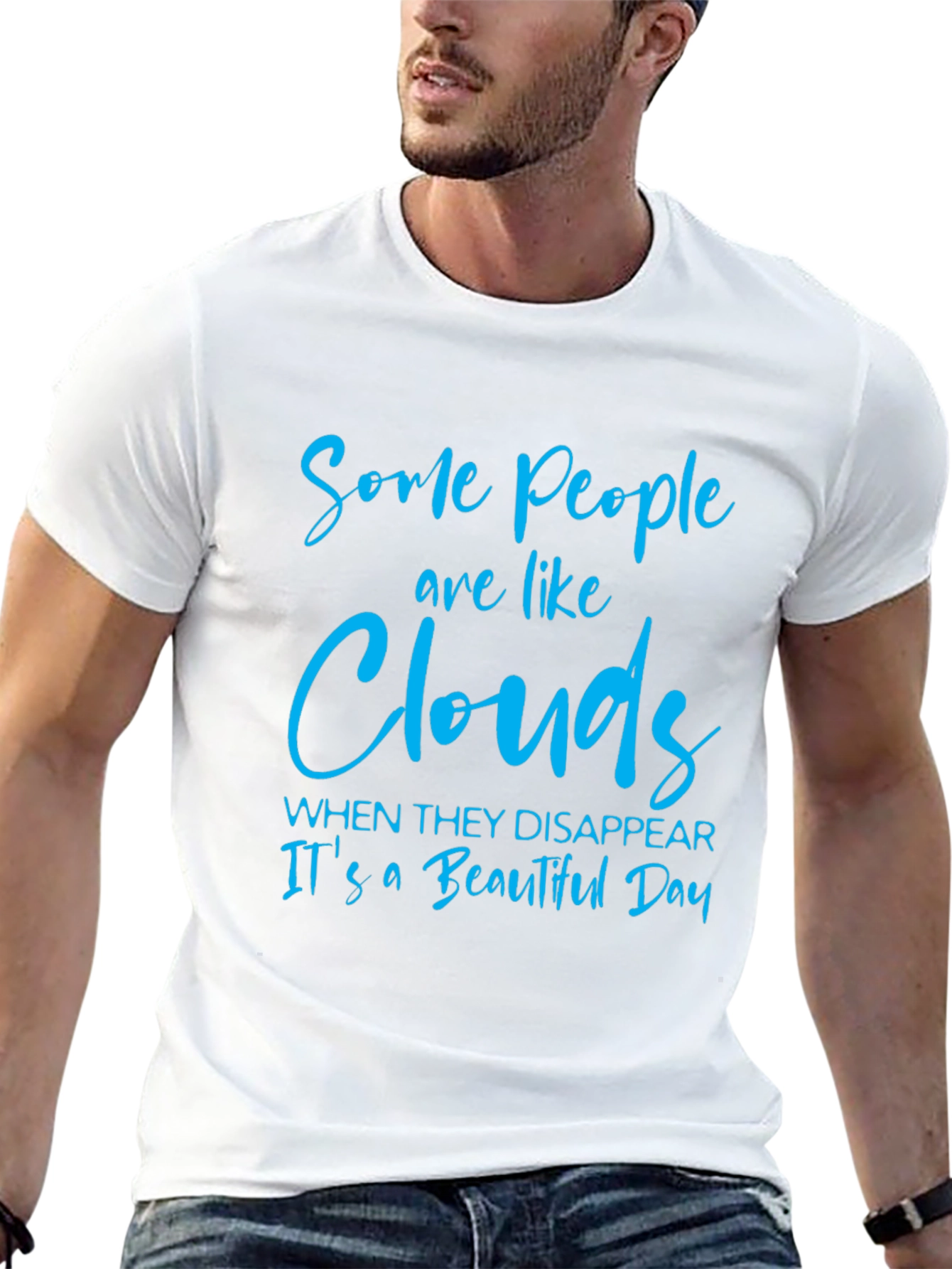 Some People are Like Clouds T-Shirt