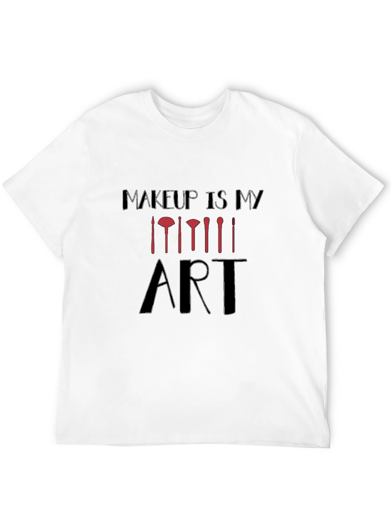 Makeup Is My Art Graphic Tee