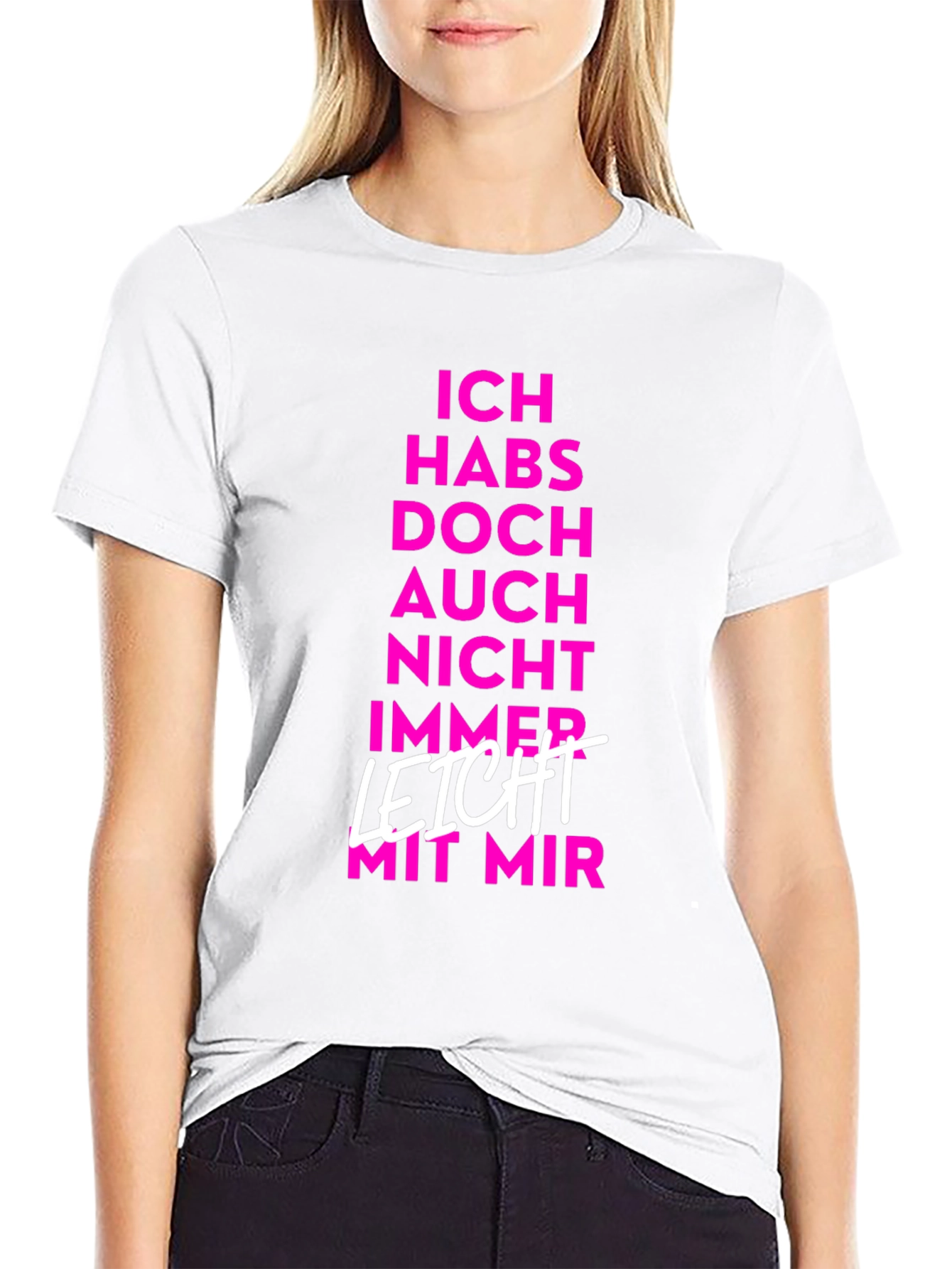 Ich Habs Nicht Immer Leicht T-Shirt