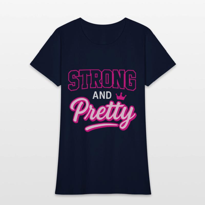 Strong and Pretty T-Shirt – Bold Feminine Design