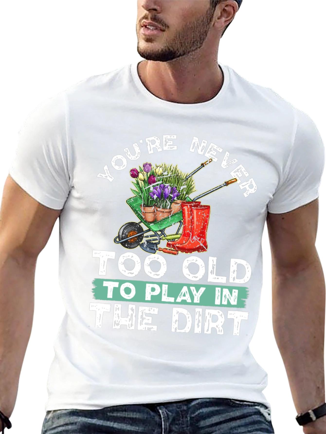 Gardening T-Shirt: Never Too Old