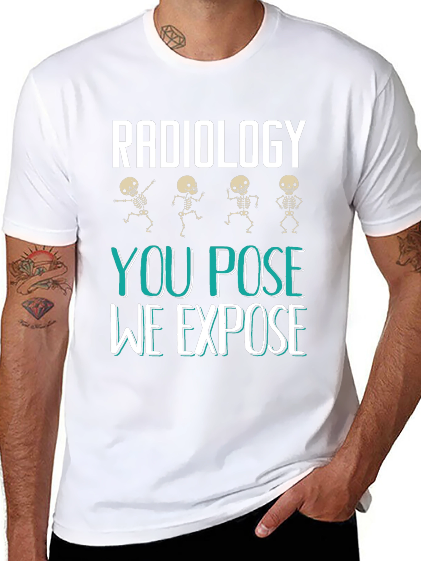 Radiology You Pose We Expose Graphic T-Shirt