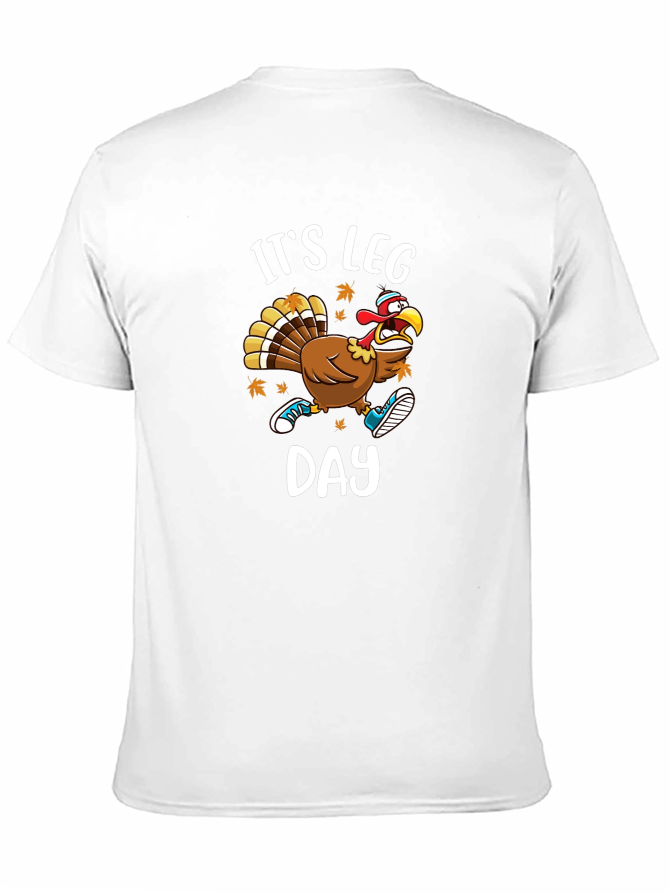 Its Leg Day Turkey T-Shirt Funny Workout Tee