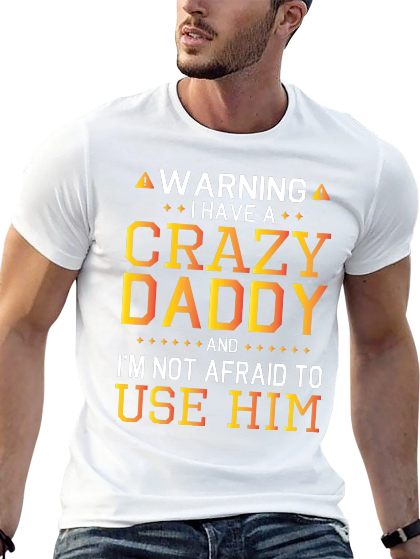 Warning Crazy Daddy T-Shirt: Fun Novelty Apparel